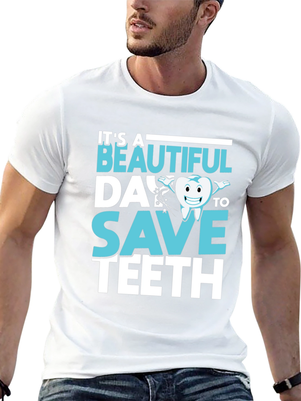 Dentist T-Shirt - Beautiful Day To Save Teeth