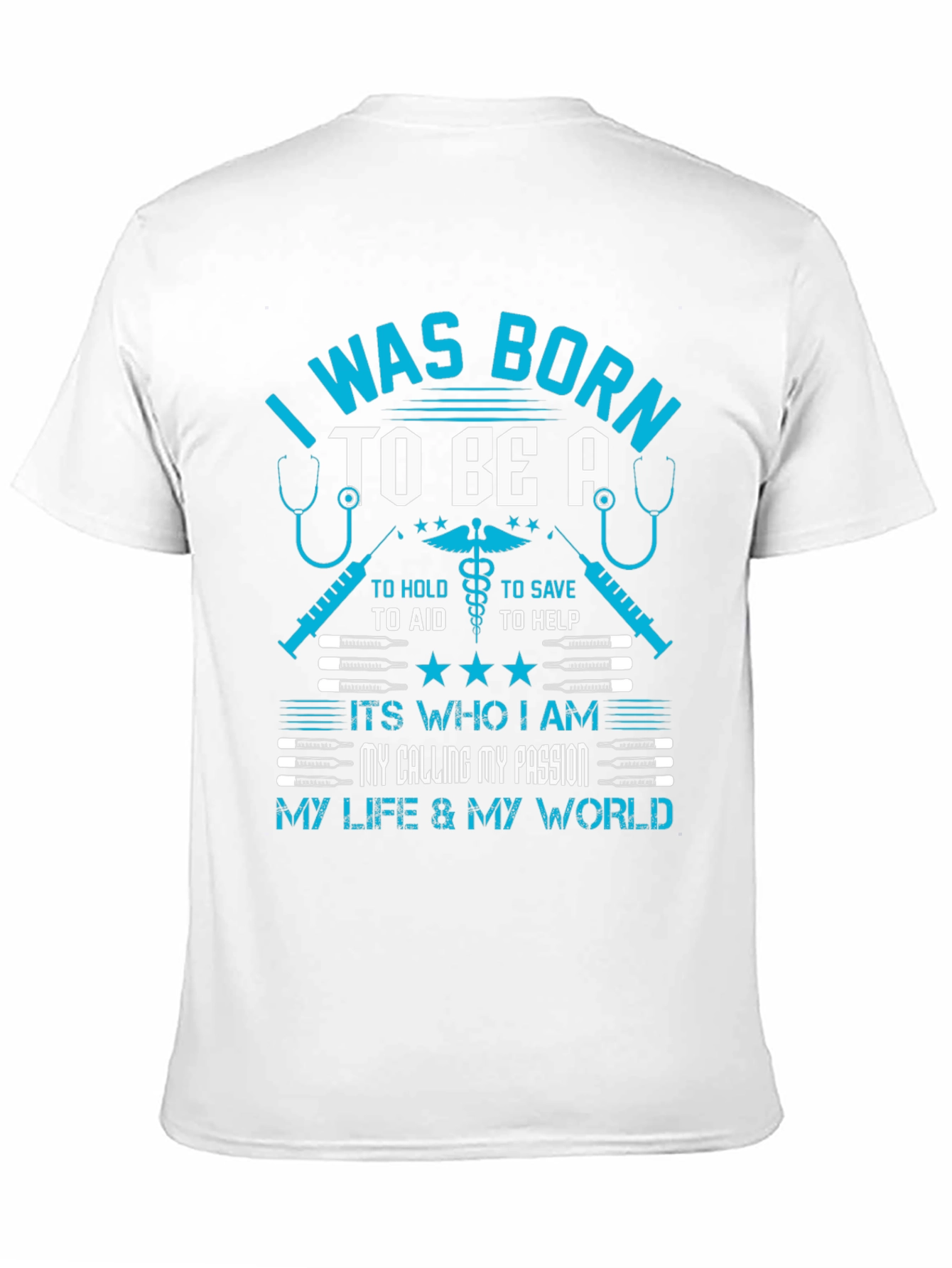 I Was Born To Be A T-Shirt