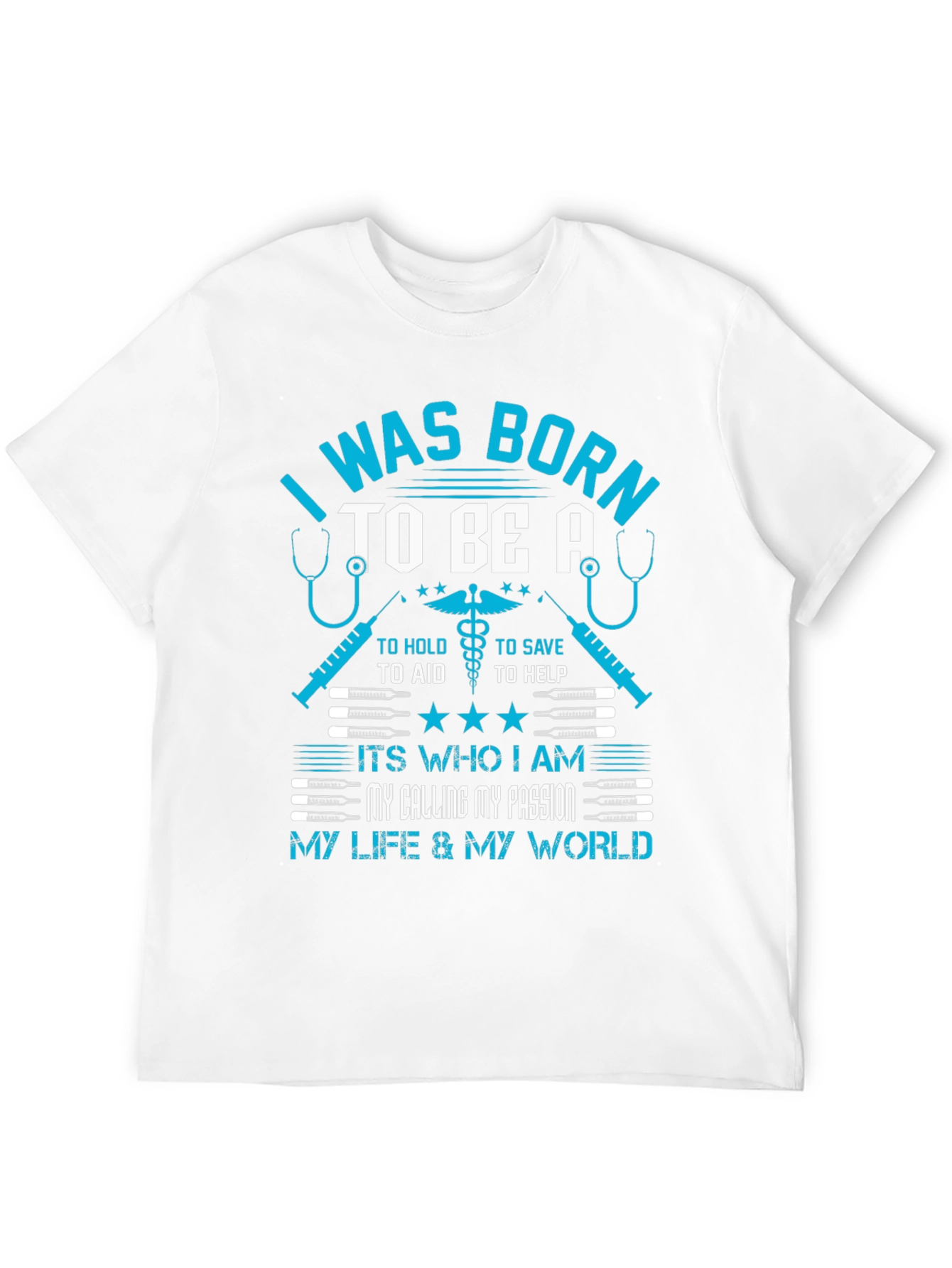 I Was Born To Be A T-Shirt