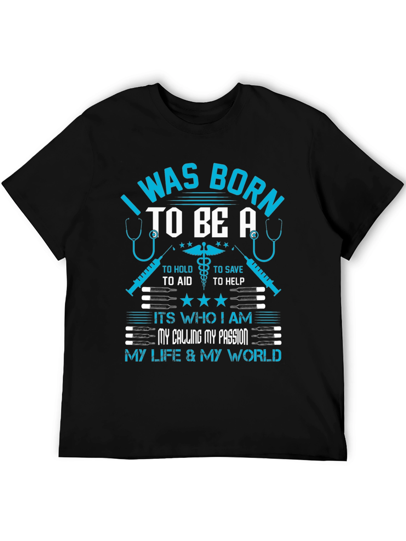 I Was Born To Be A T-Shirt