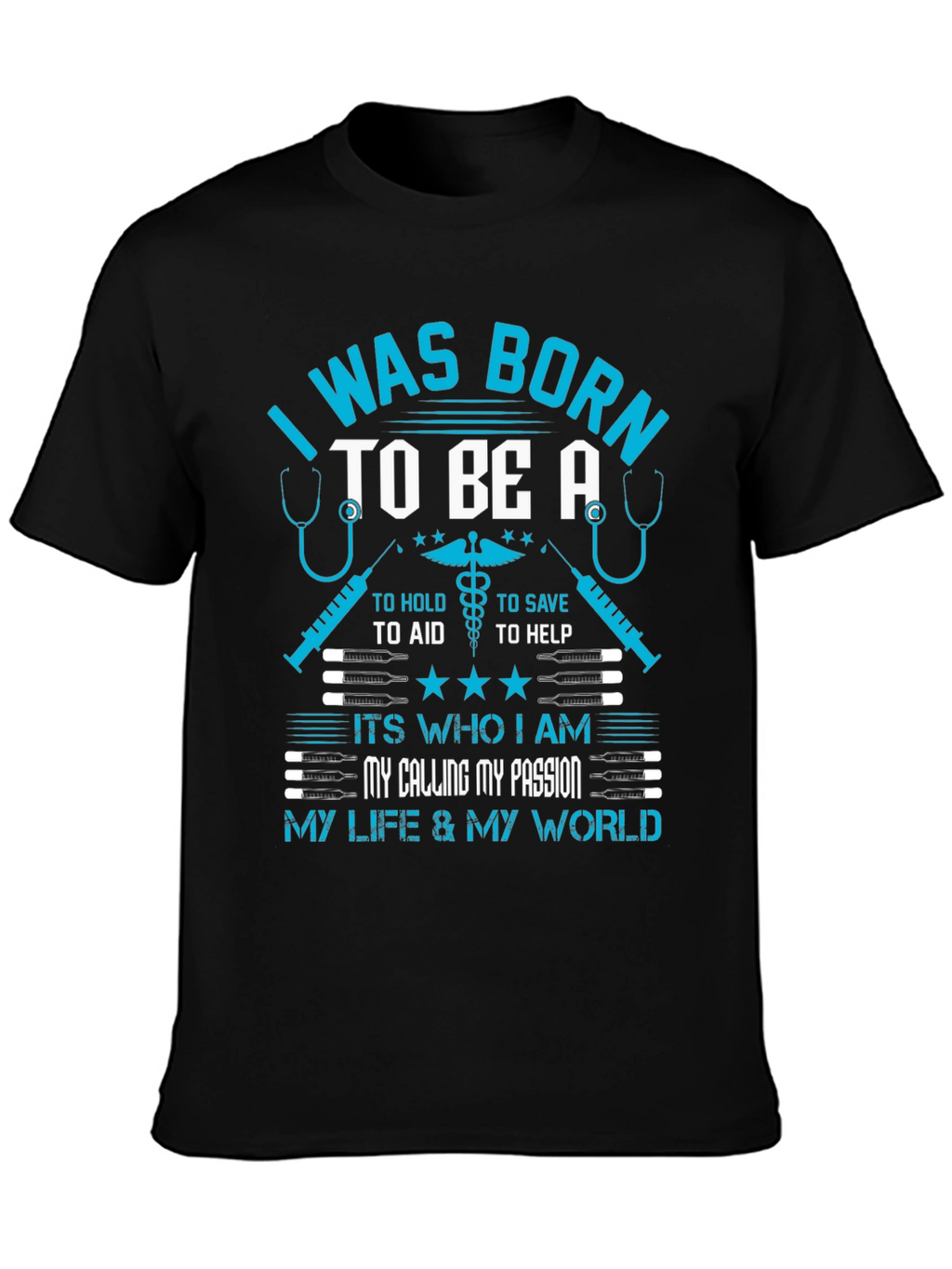 I Was Born To Be A T-Shirt
