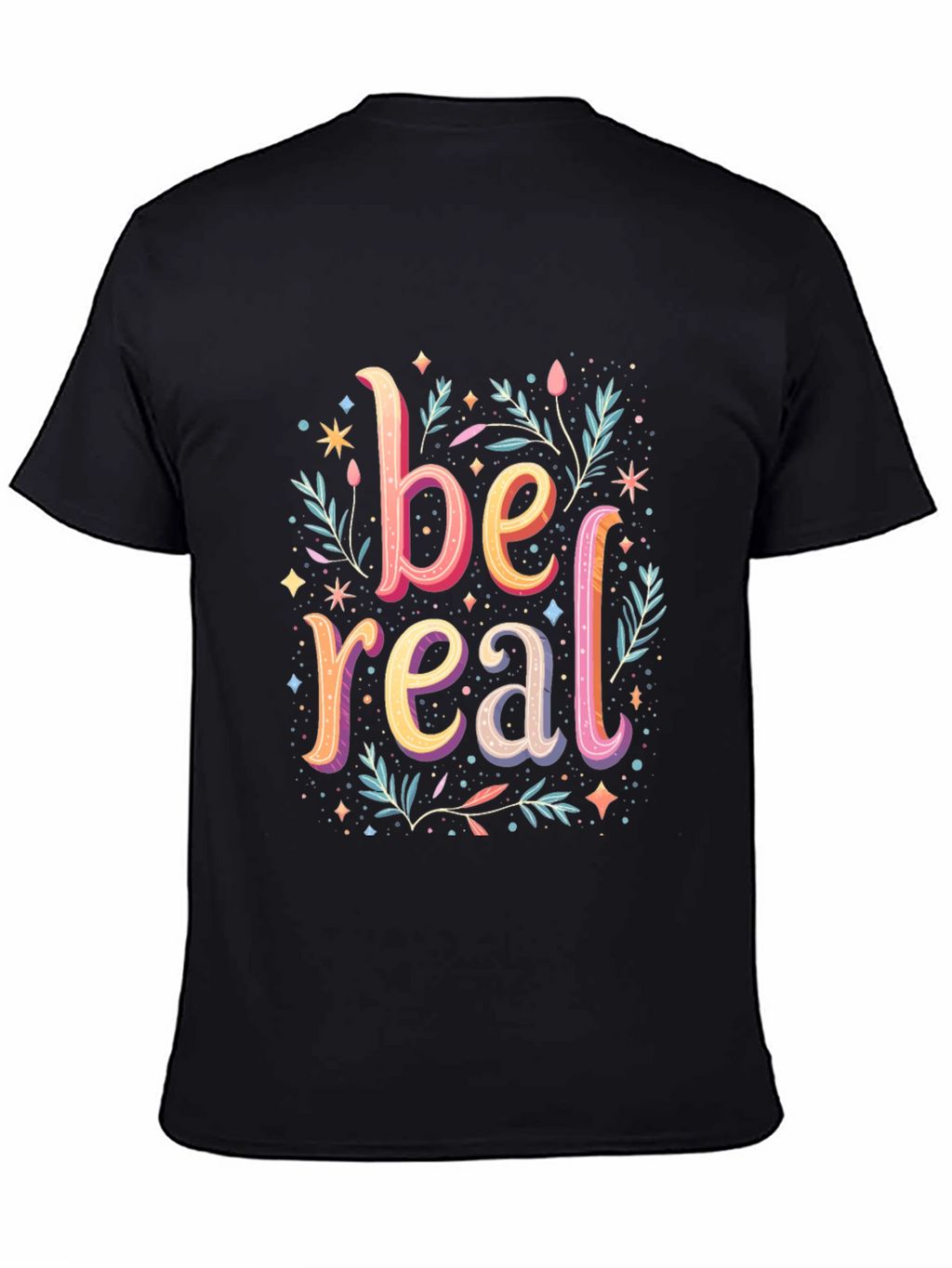 Be Real Graphic Tee - Trendy Cotton Comfort