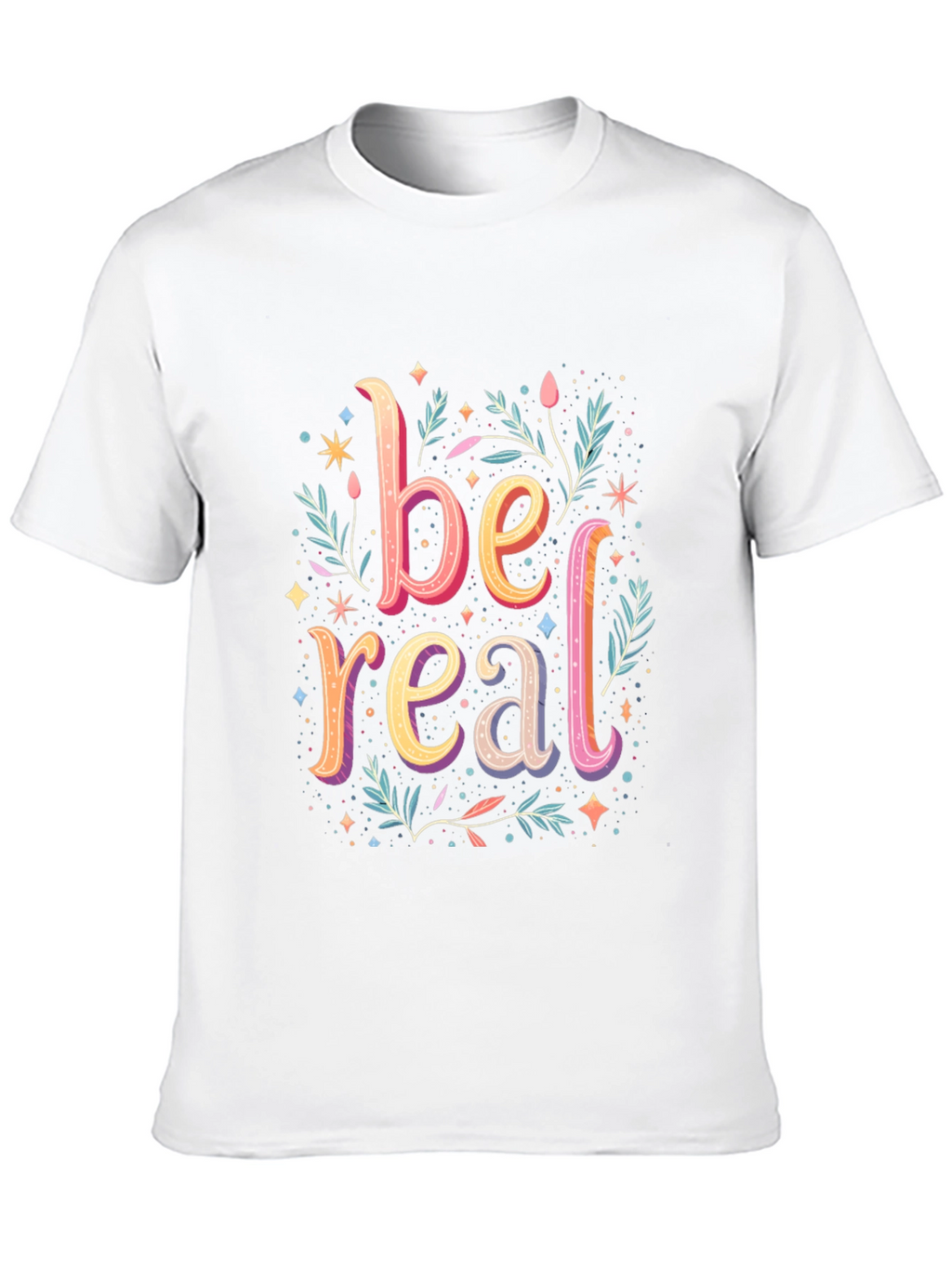 Be Real Graphic Tee - Trendy Cotton Comfort