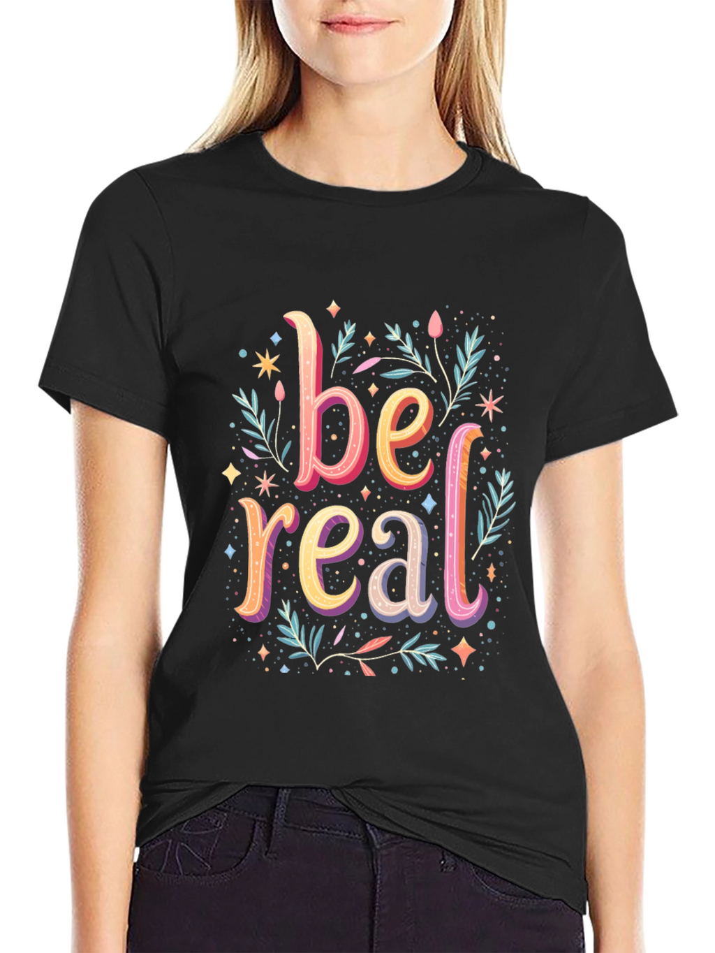Be Real Graphic Tee - Trendy Cotton Comfort