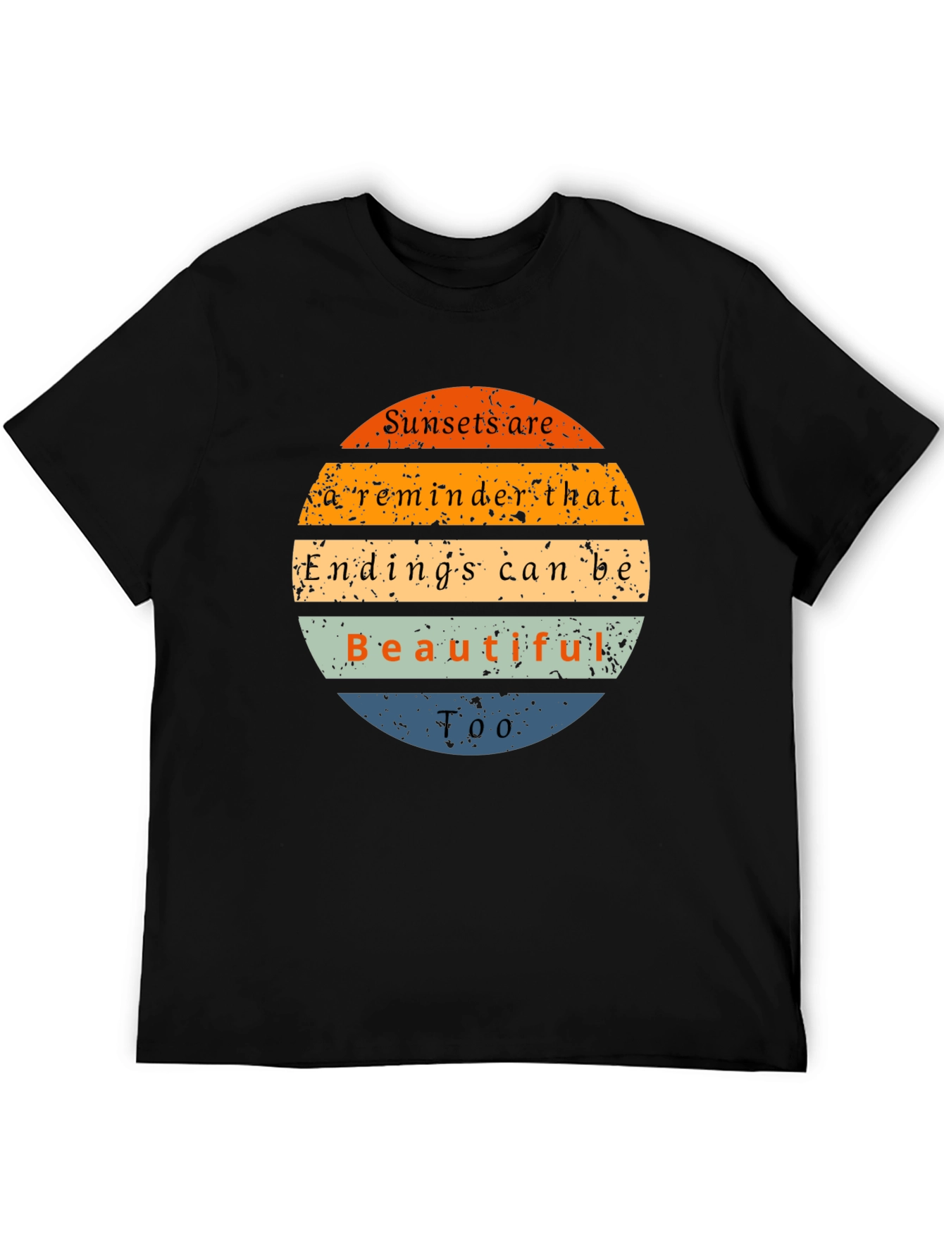 Sunset Reminder Graphic Tee - Endings Can Be Beautiful