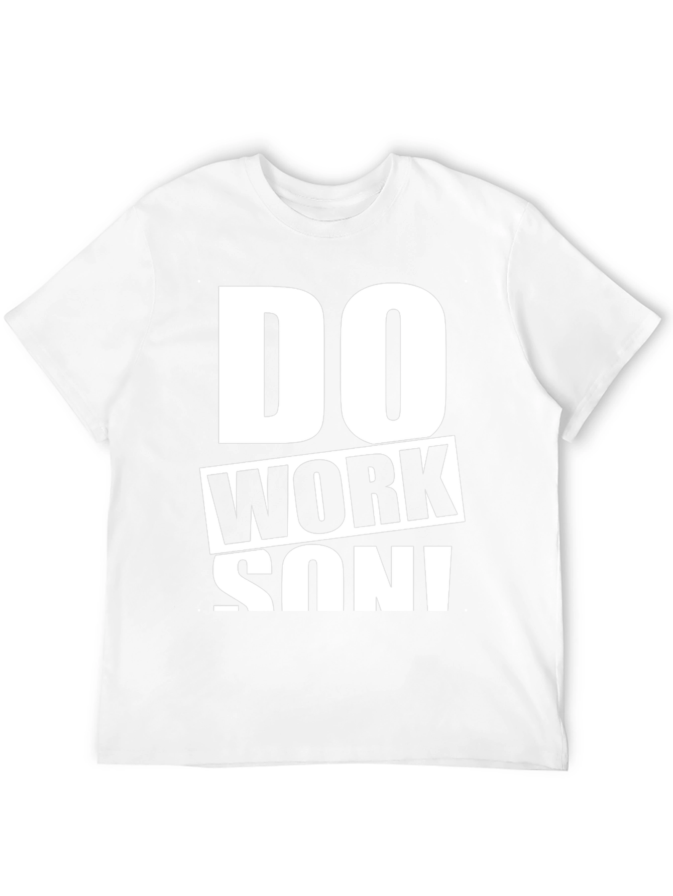 Do Work Son! Graphic Print Black T-Shirt