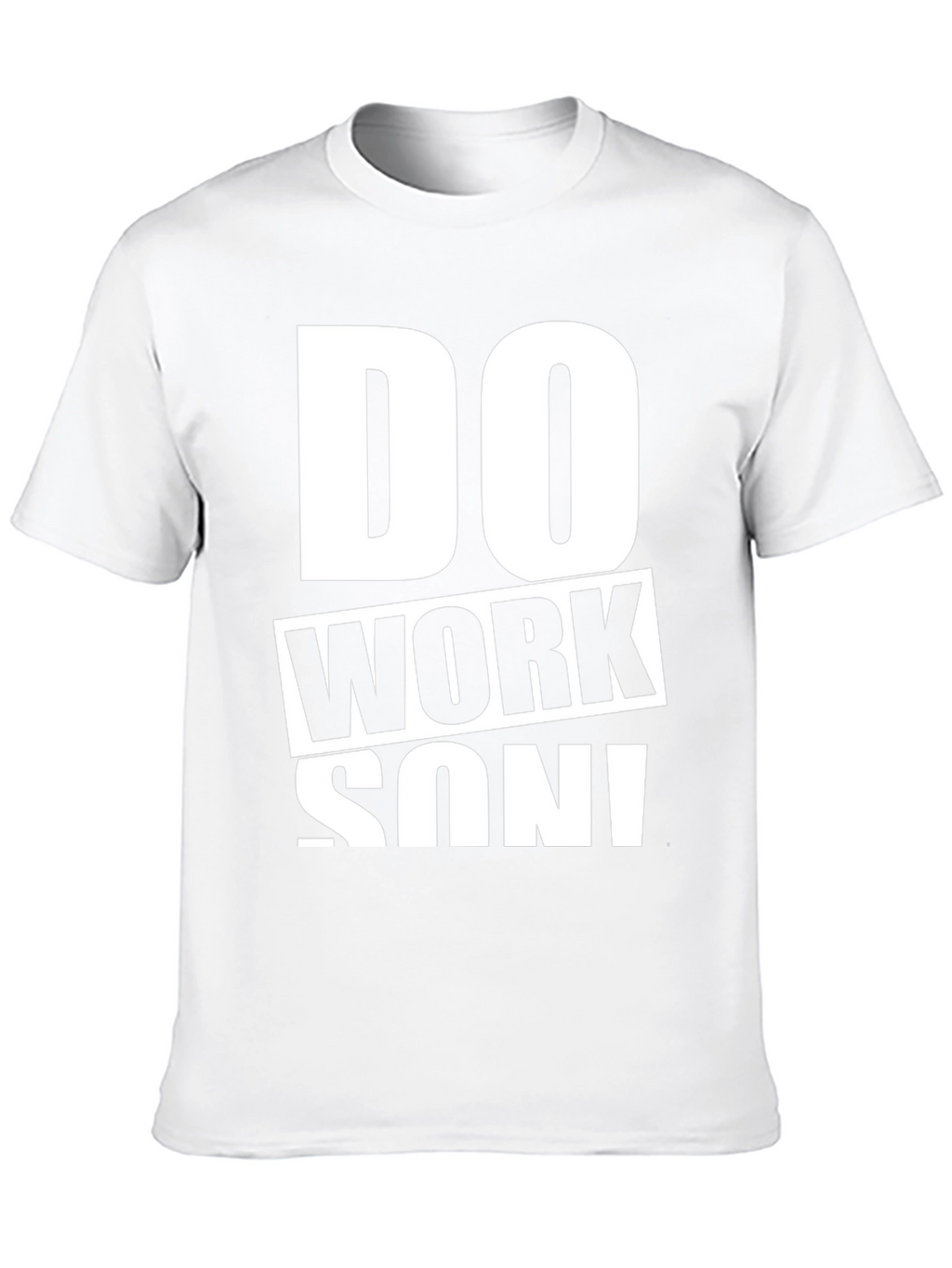 Do Work Son! Graphic Print Black T-Shirt