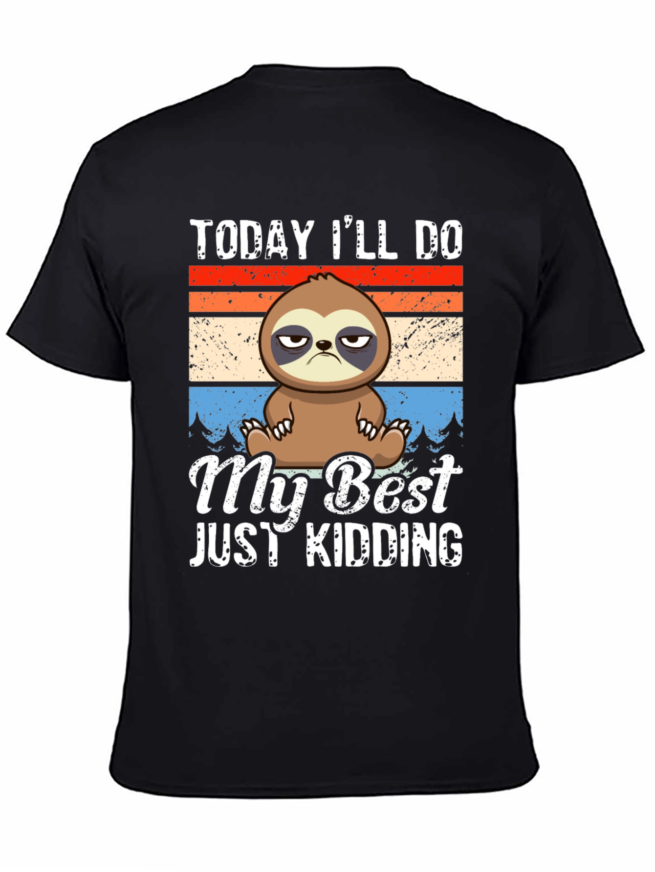 Funny Sloth Graphic Tee - Today Ill Do My Best