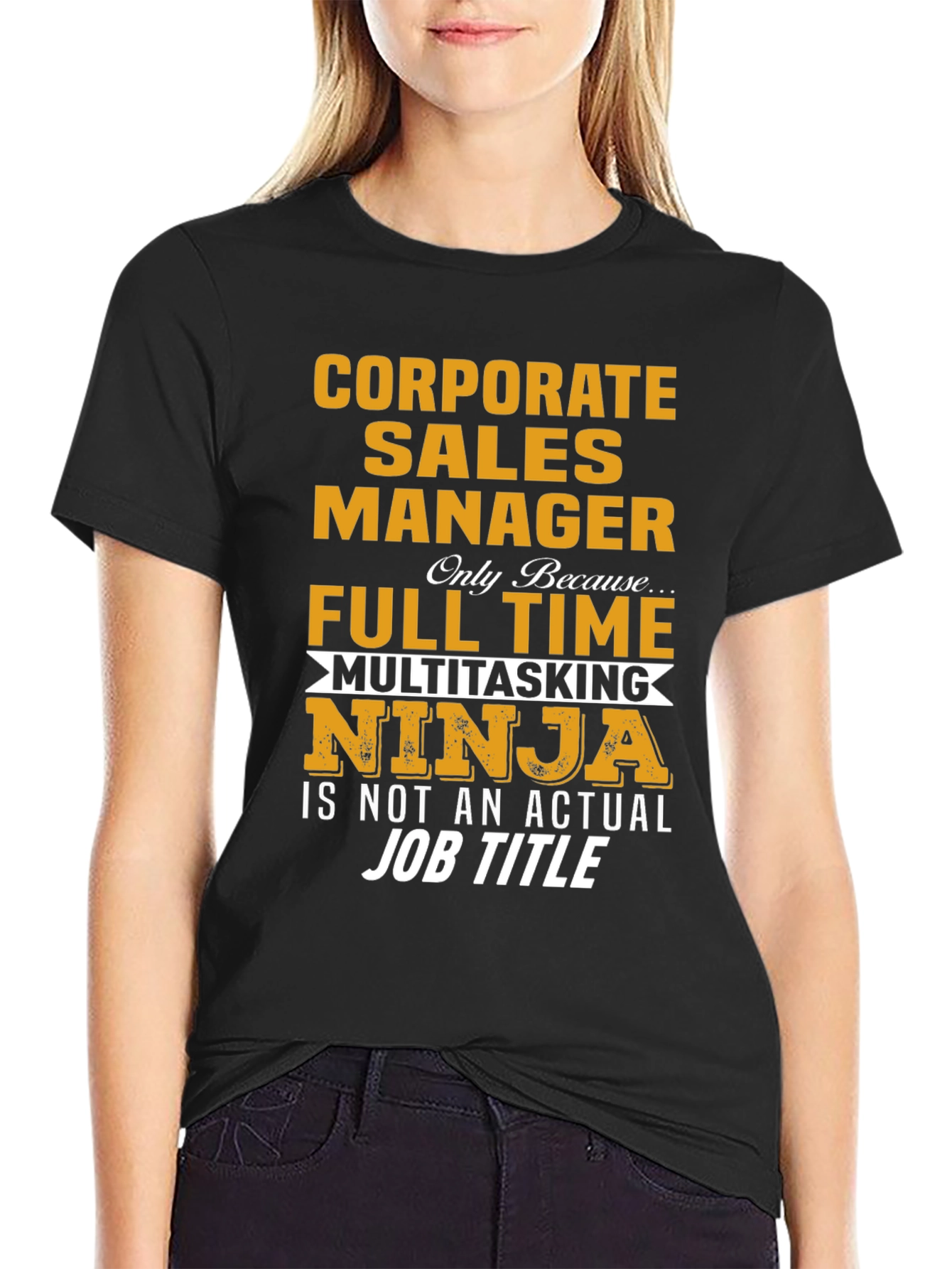 Corporate Sales Manager Novelty T-Shirt