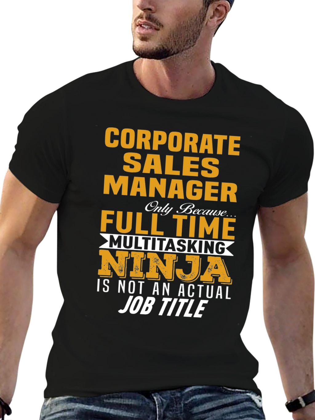 Corporate Sales Manager Novelty T-Shirt