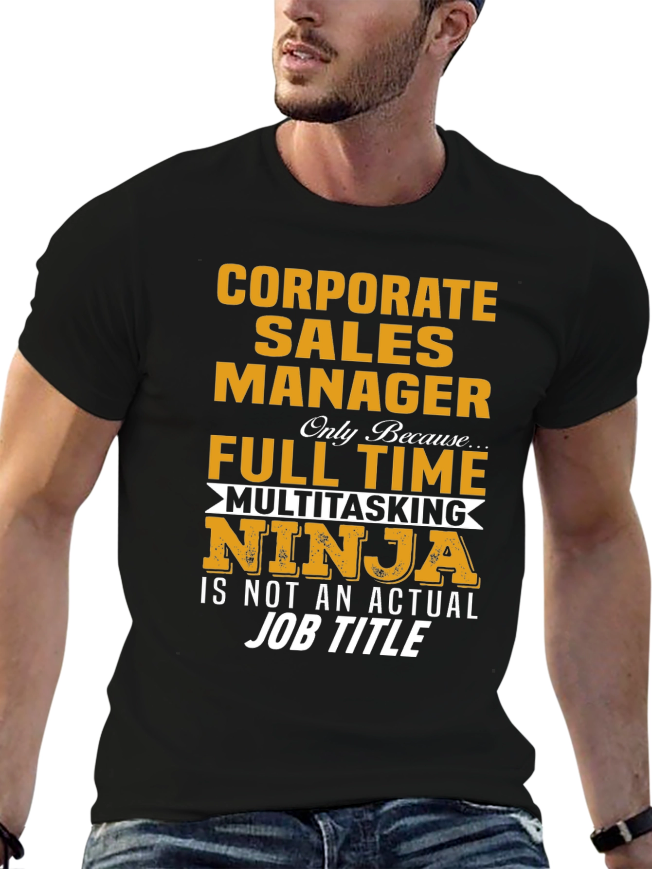 Corporate Sales Manager Novelty T-Shirt