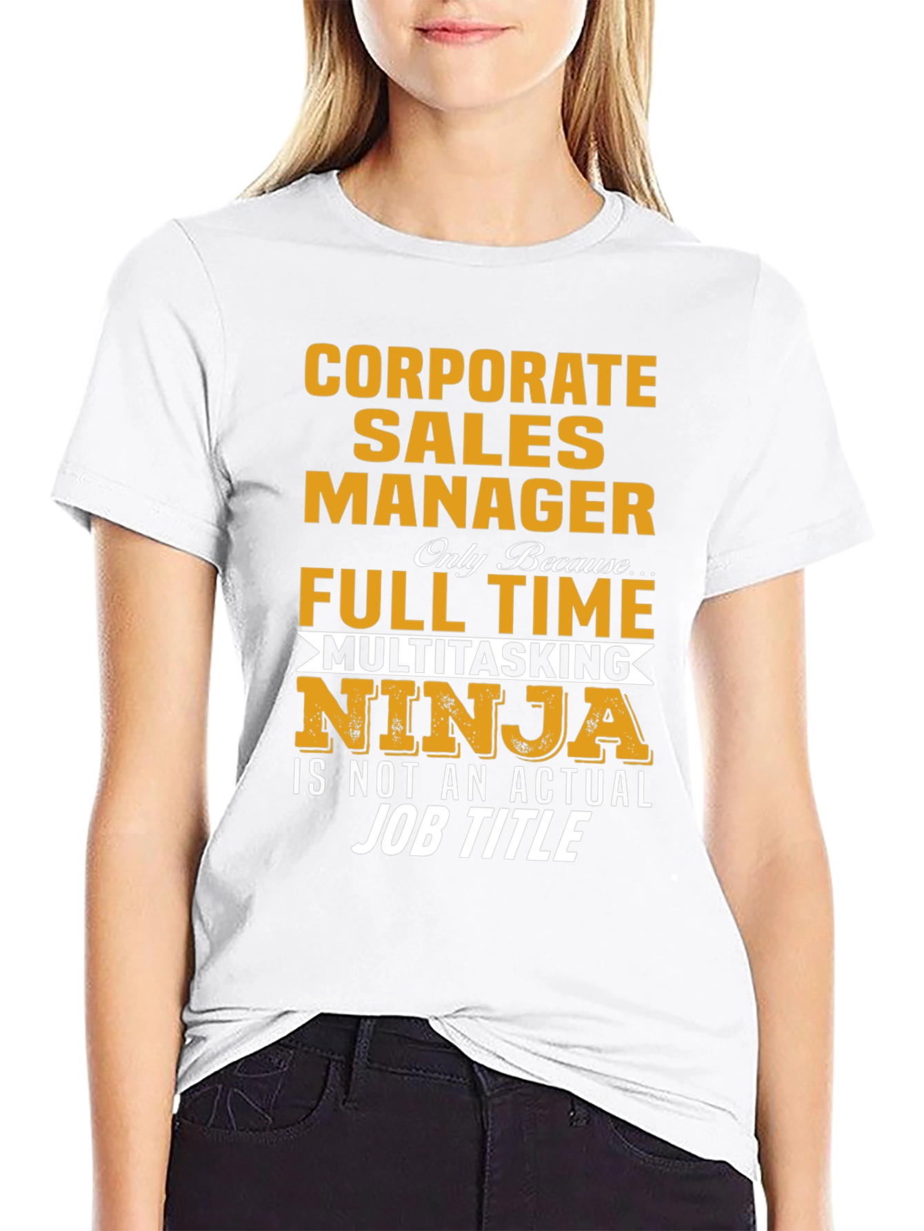 Corporate Sales Manager Novelty T-Shirt