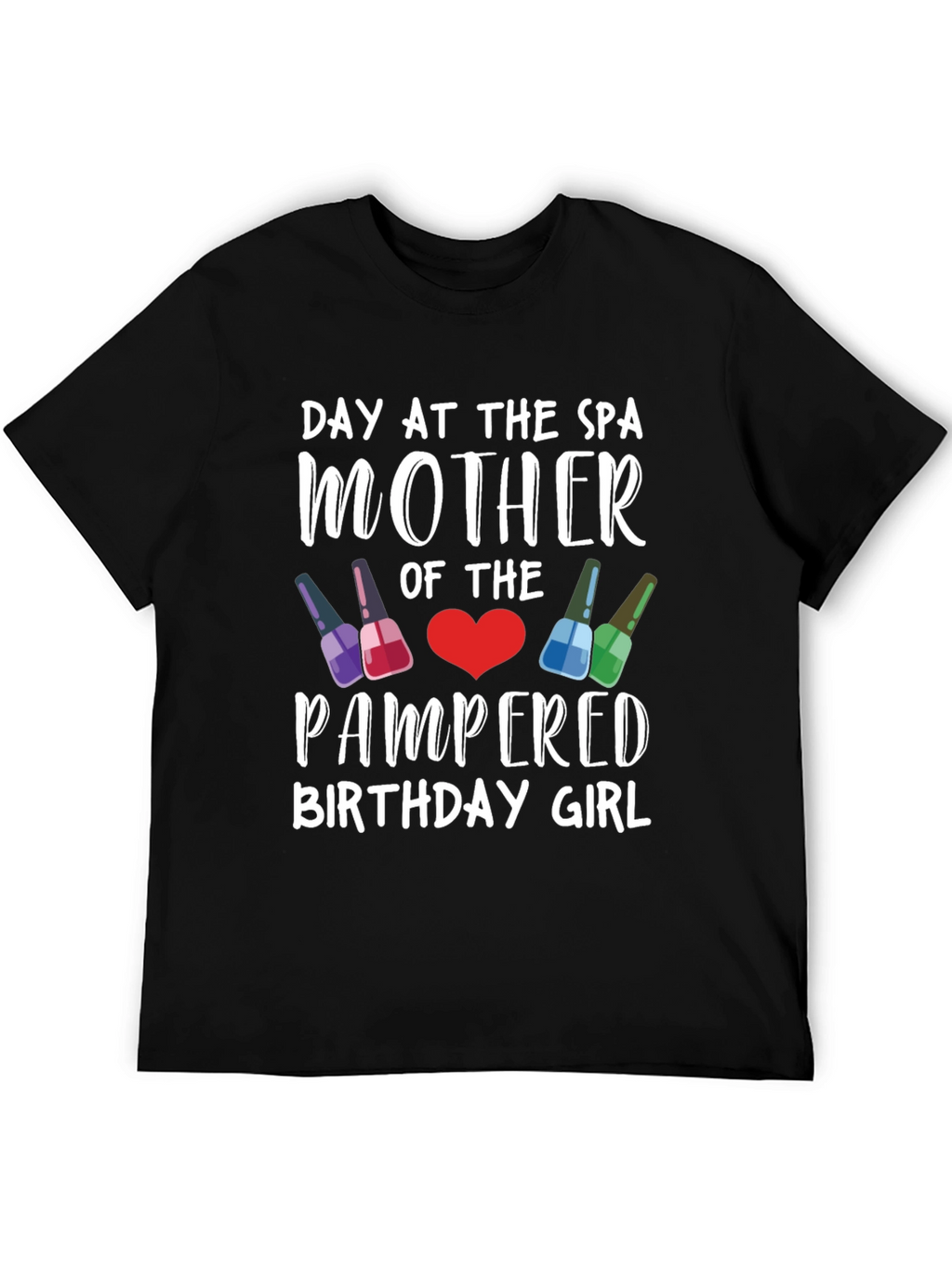Day At The Spa Mother Birthday Girl T-Shirt