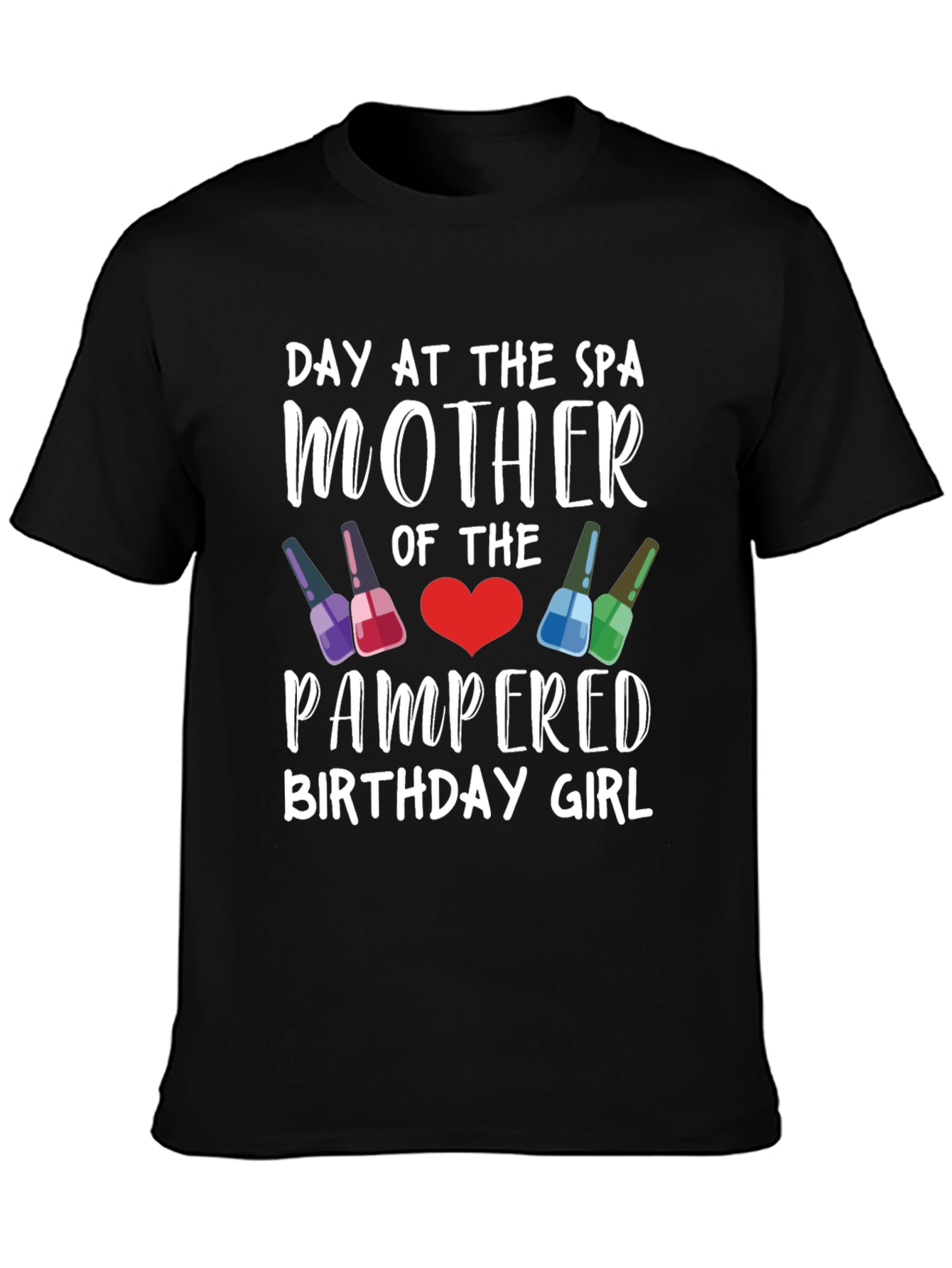 Day At The Spa Mother Birthday Girl T-Shirt