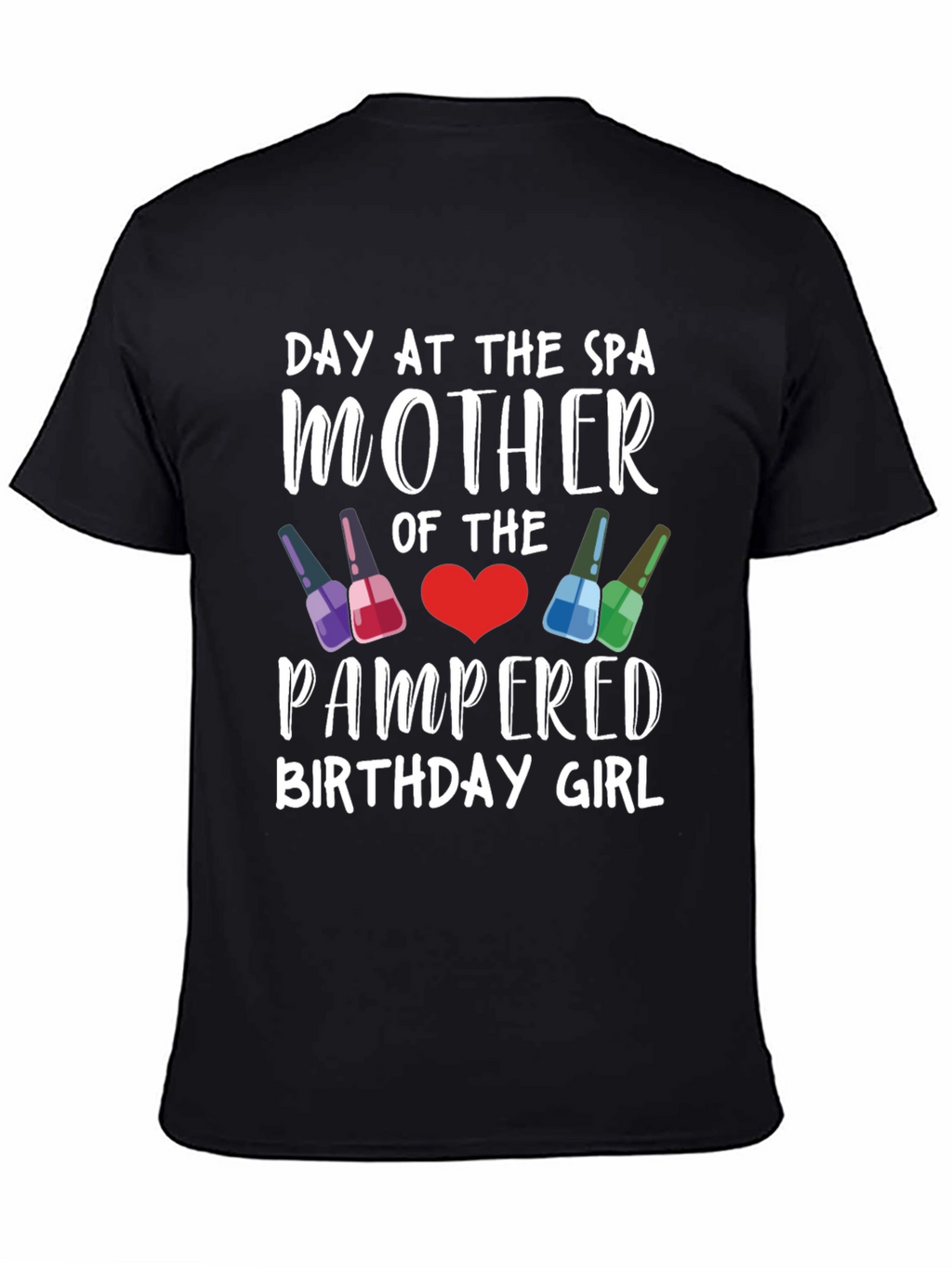Day At The Spa Mother Birthday Girl T-Shirt