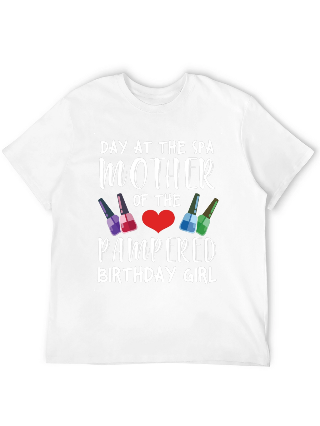 Day At The Spa Mother Birthday Girl T-Shirt