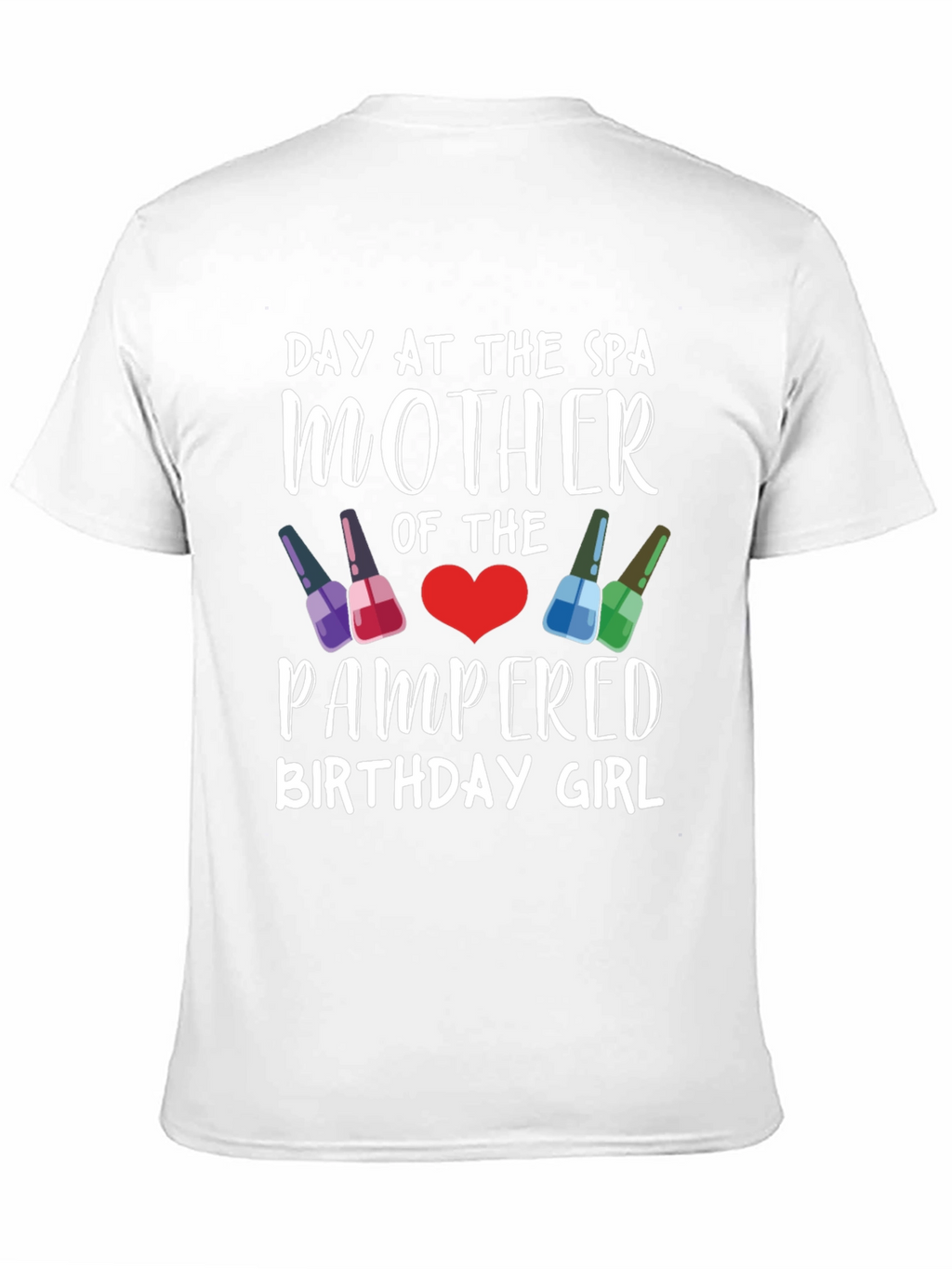 Day At The Spa Mother Birthday Girl T-Shirt