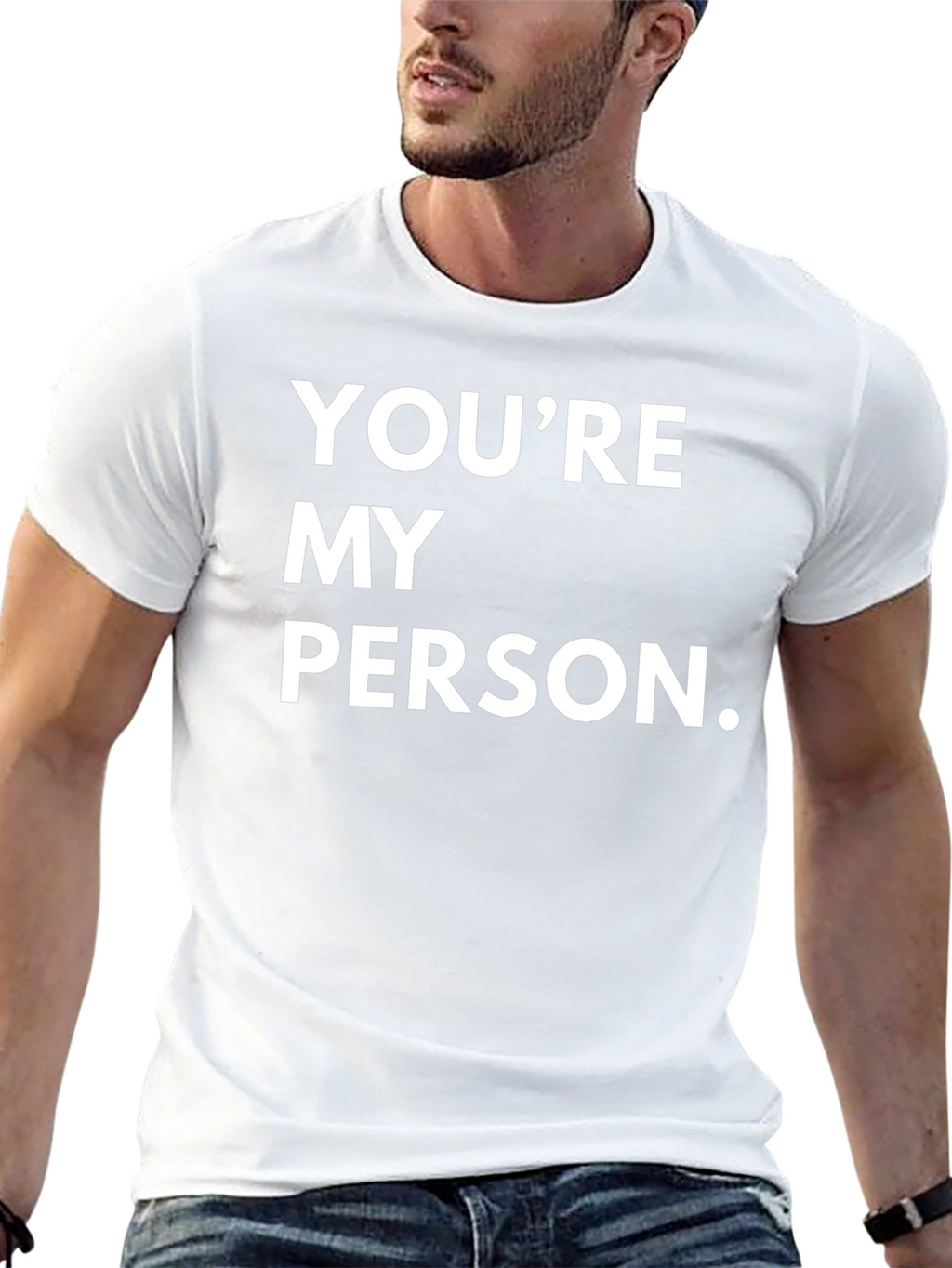Youre My Person T-Shirt - Comfortable Cotton Blend