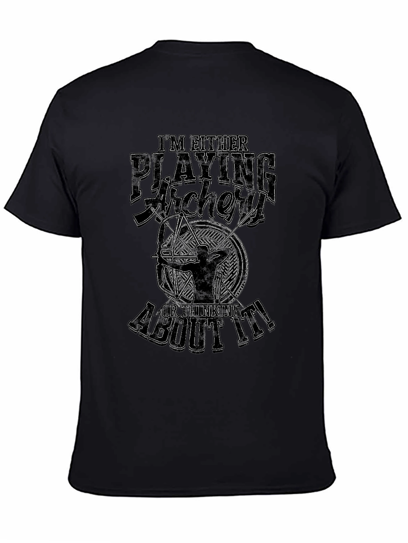 Archery T-Shirt - Play Archery or Thinking About It!