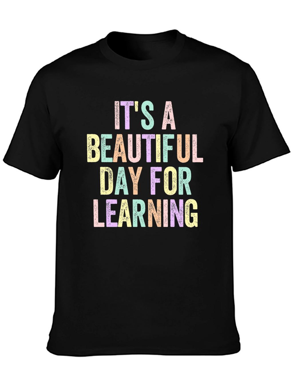 Its A Beautiful Day For Learning Graphic Tee