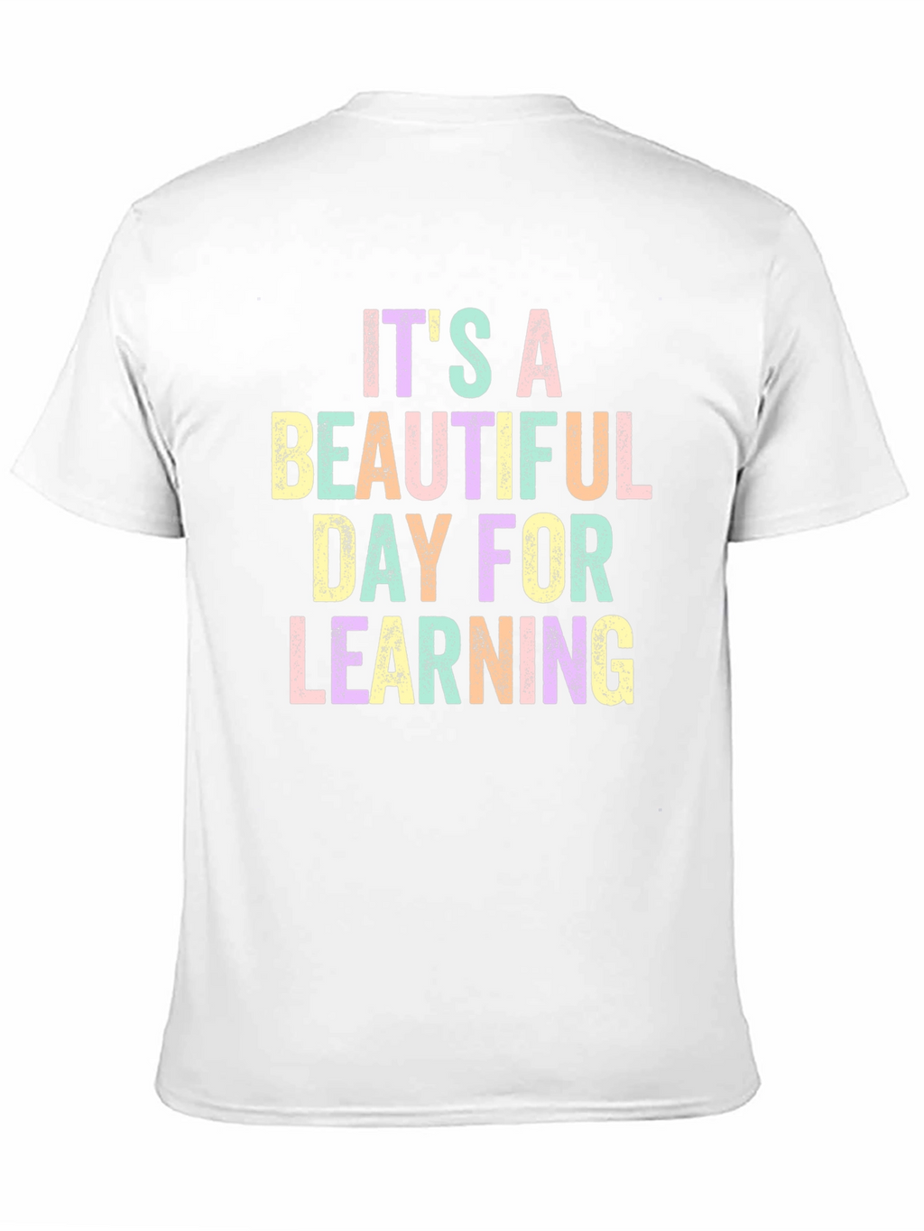 Its A Beautiful Day For Learning Graphic Tee
