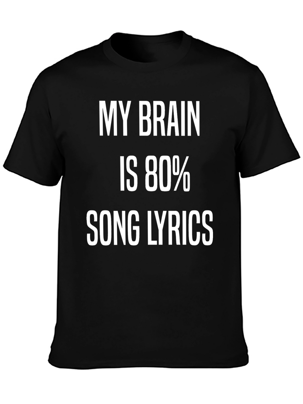 Funny My Brain is 80% Song Lyrics Graphic Tee