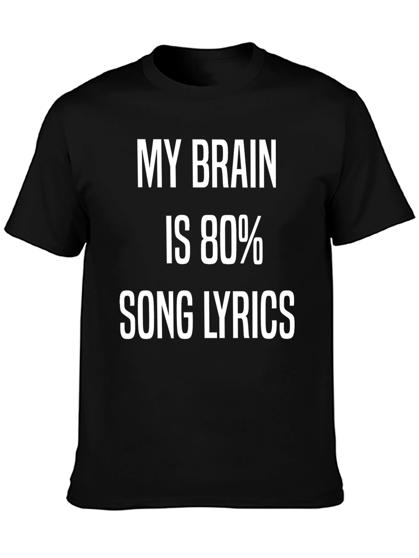 Funny My Brain is 80% Song Lyrics Graphic Tee