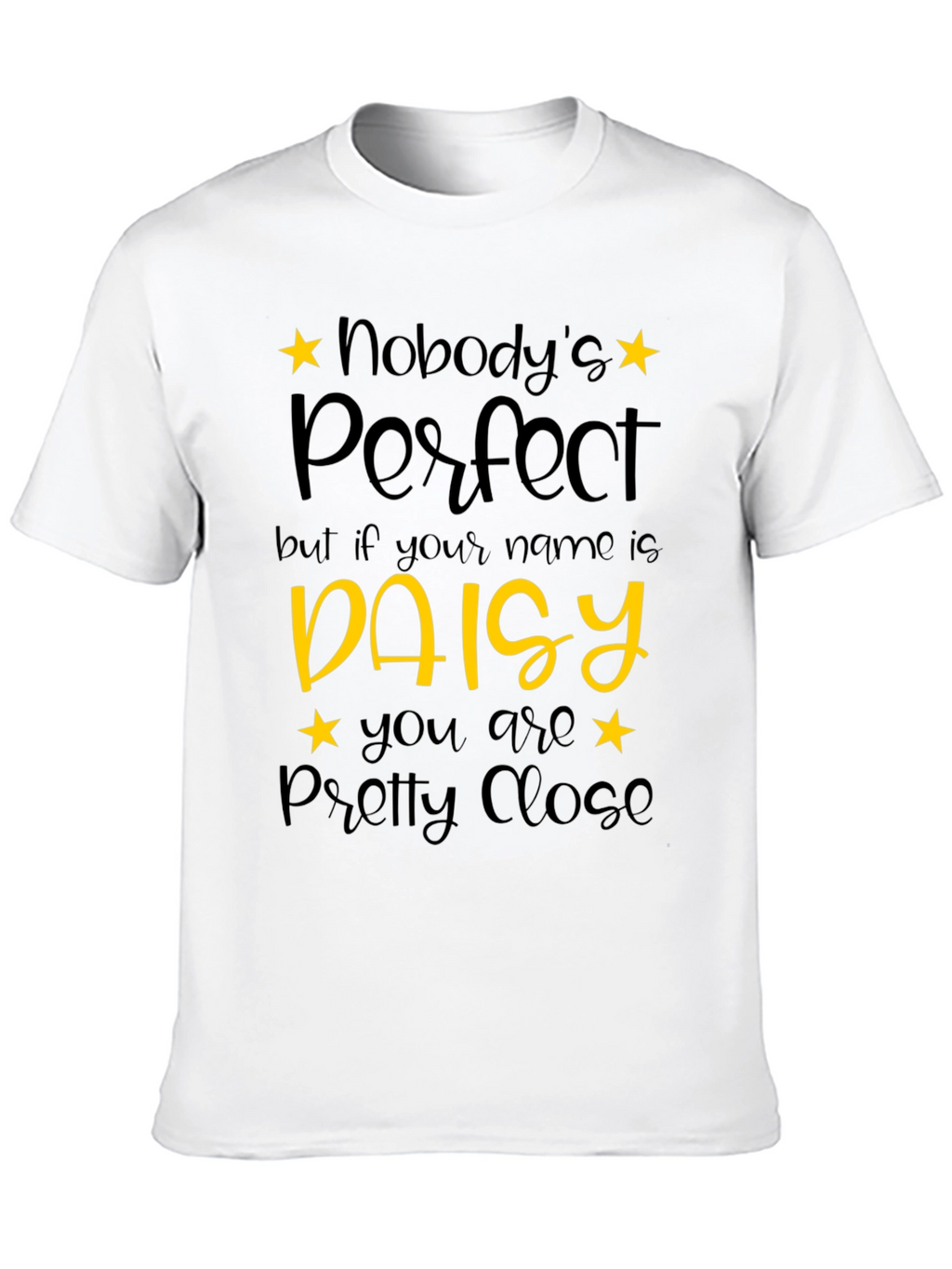 Daisy Name T-Shirt - Nobodys Perfect