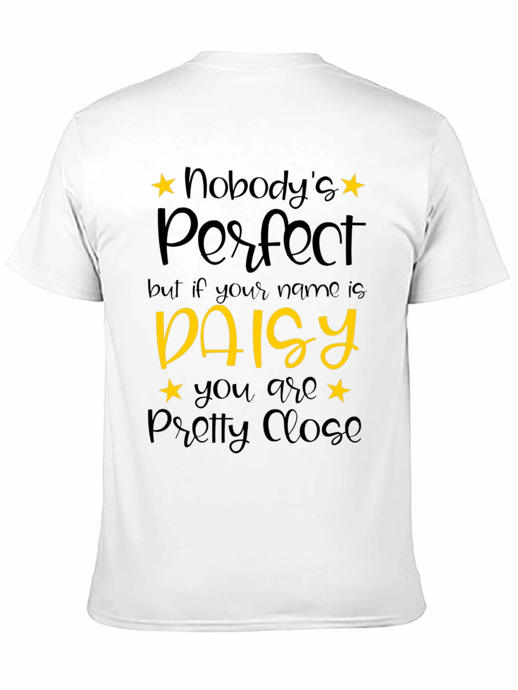 Daisy Name T-Shirt - Nobodys Perfect