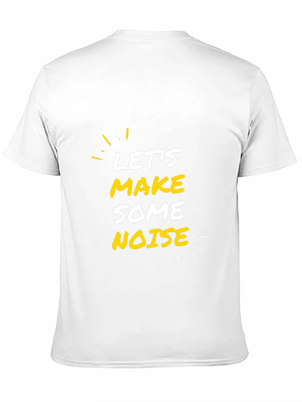 Lets Make Some Noise Black T-Shirt