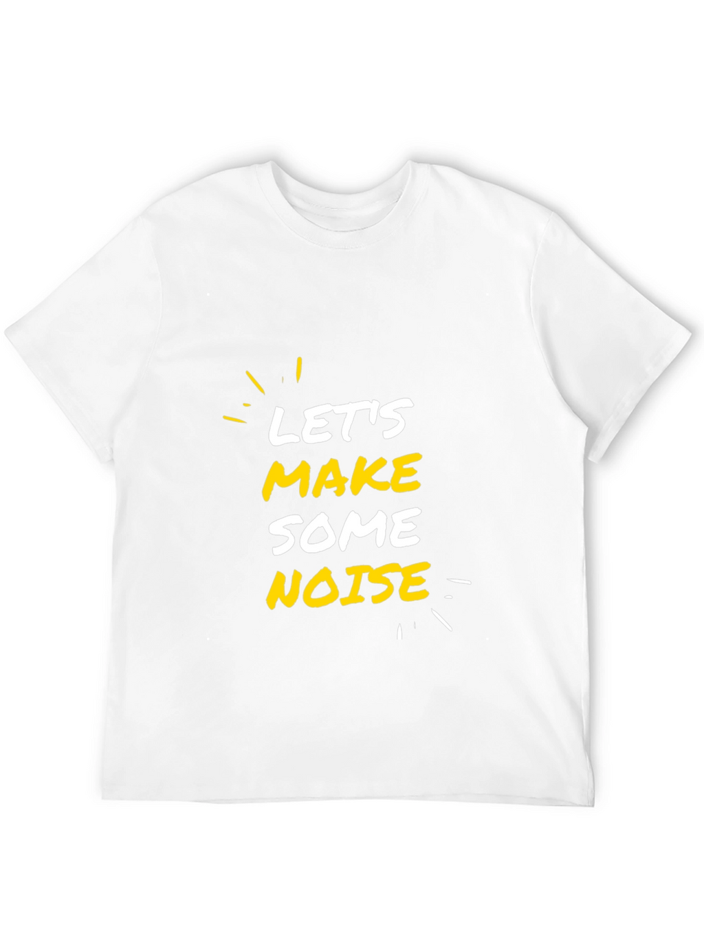 Lets Make Some Noise Black T-Shirt