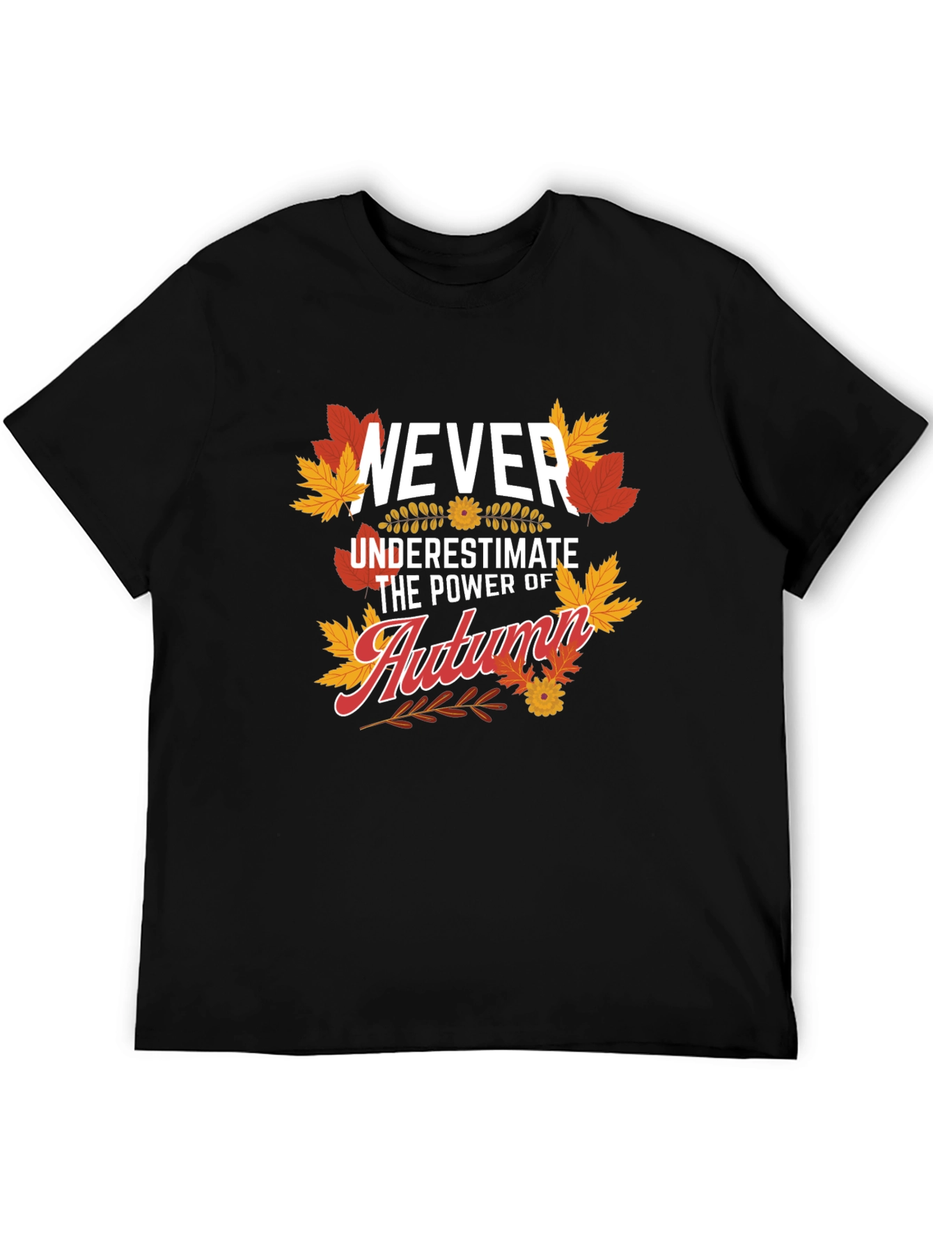 Never Underestimate The Power Of Autumn T-Shirt