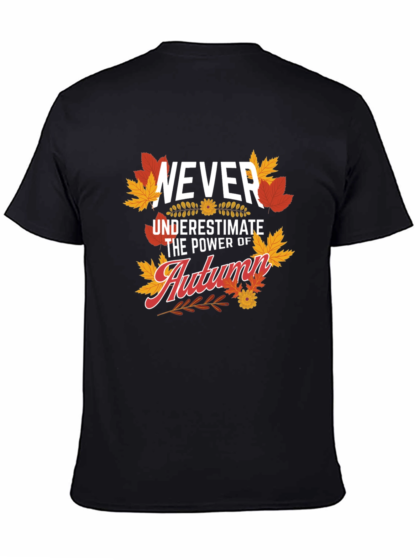 Never Underestimate The Power Of Autumn T-Shirt