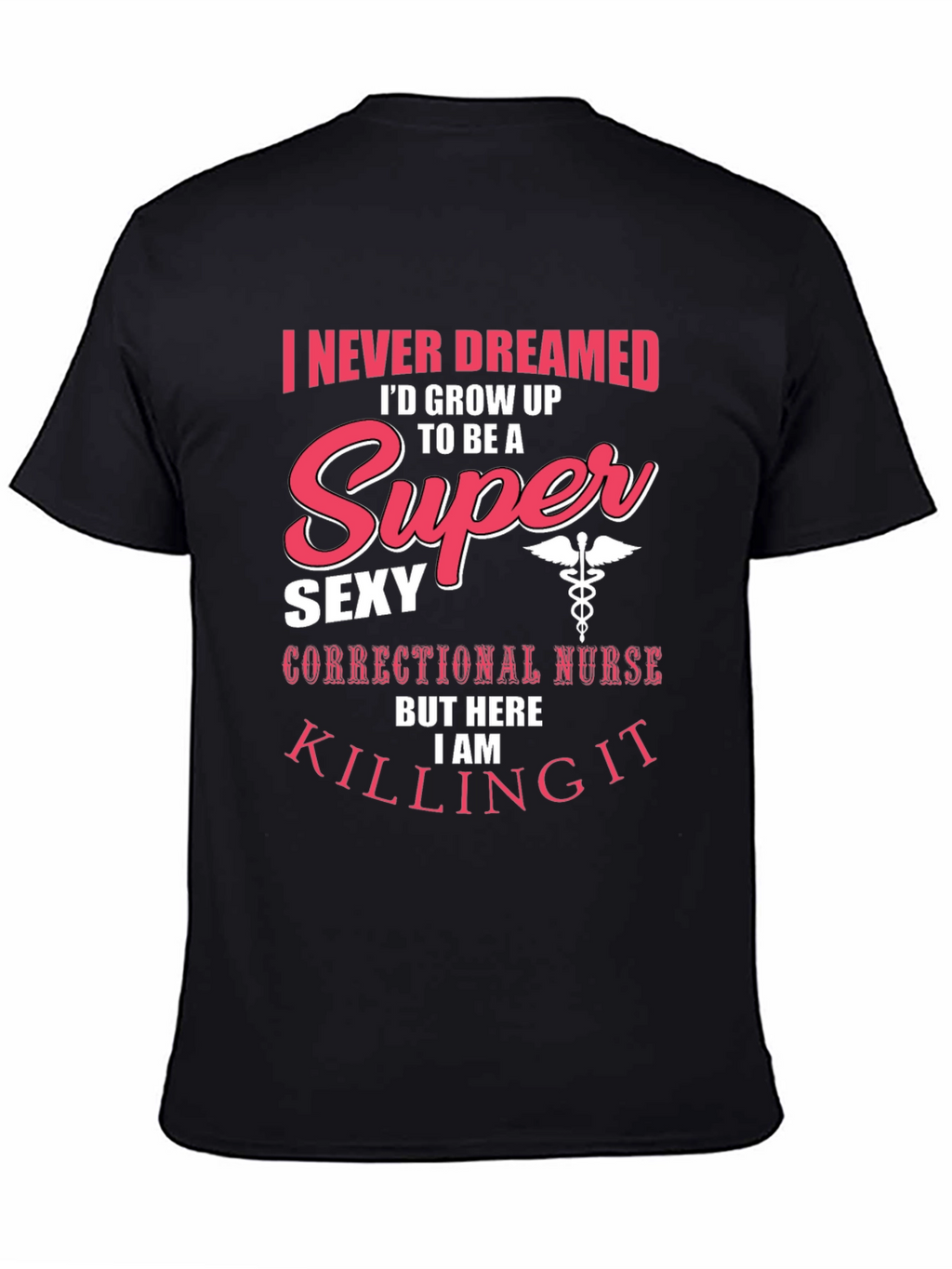 Funny Super Sexy Nurse T-Shirt