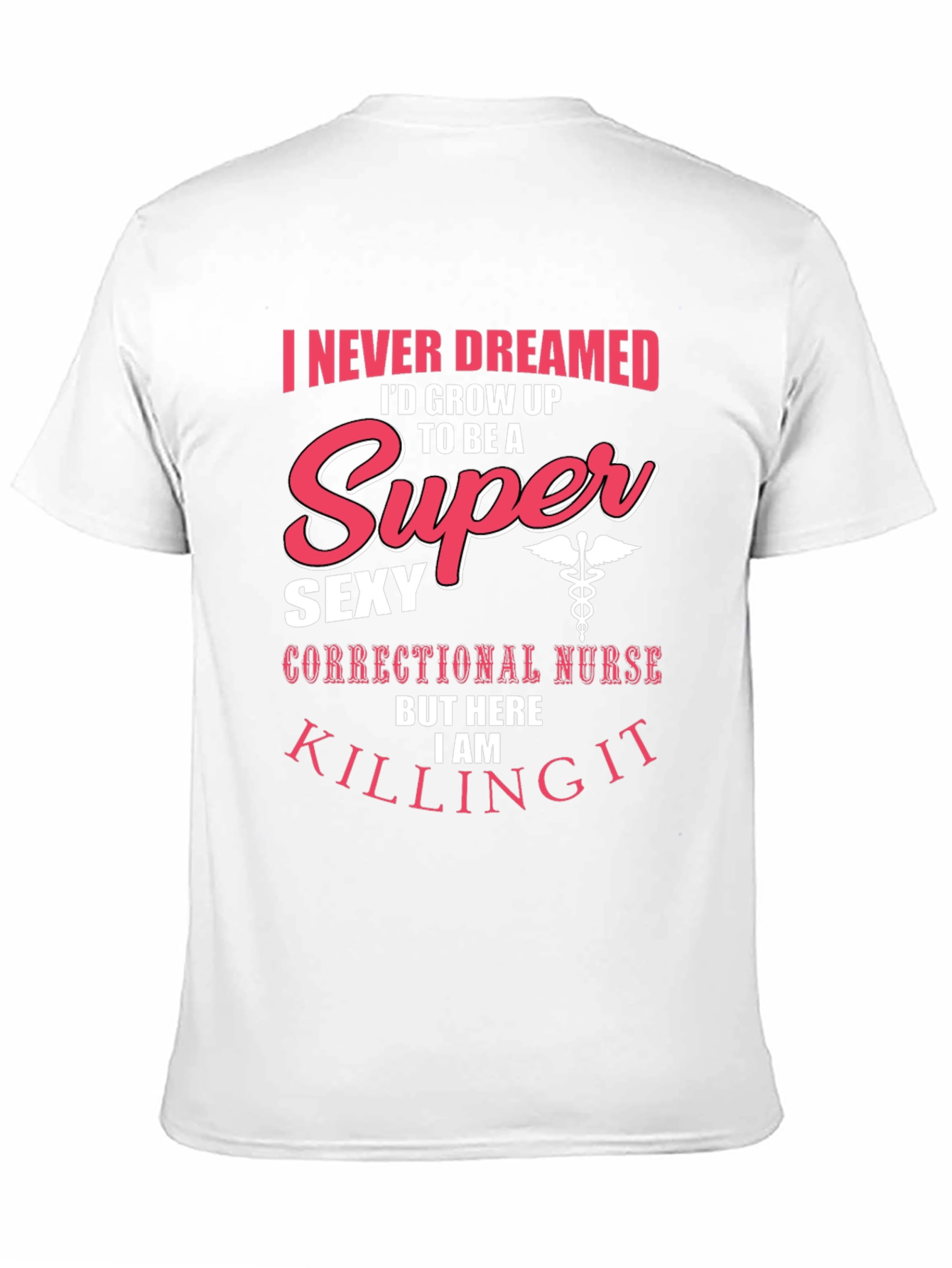 Funny Super Sexy Nurse T-Shirt