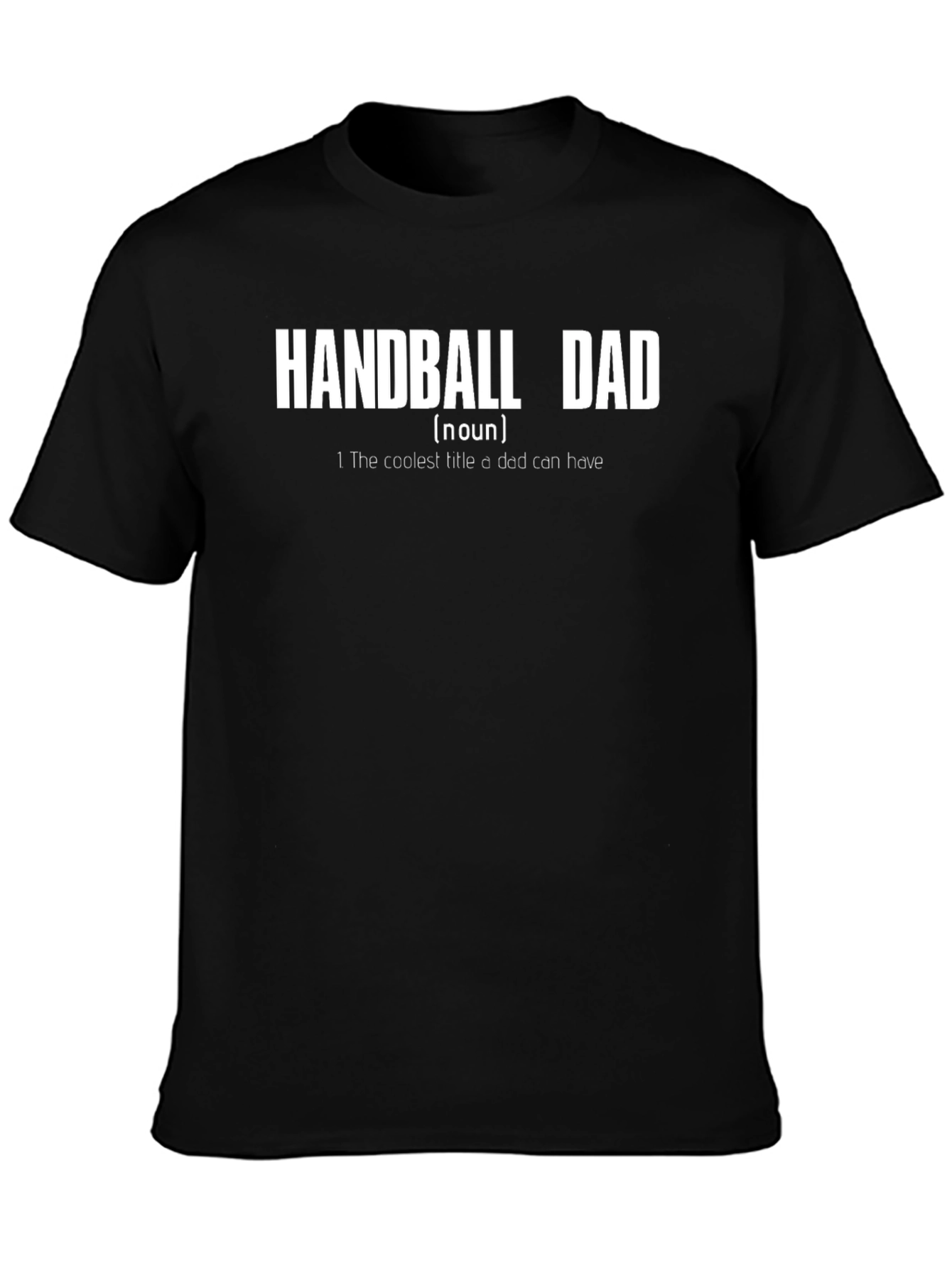 Handball Dad T-Shirt - Coolest Dad Title Ever!