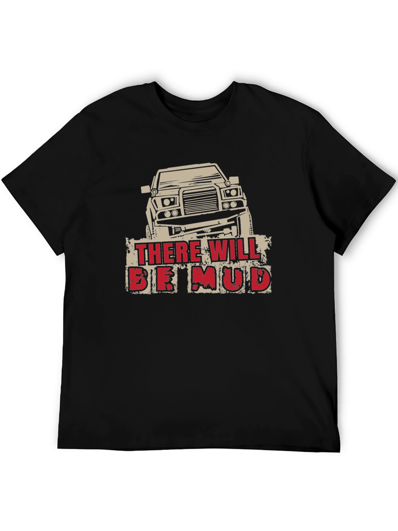 There Will Be Mud Black T-Shirt - Off Road