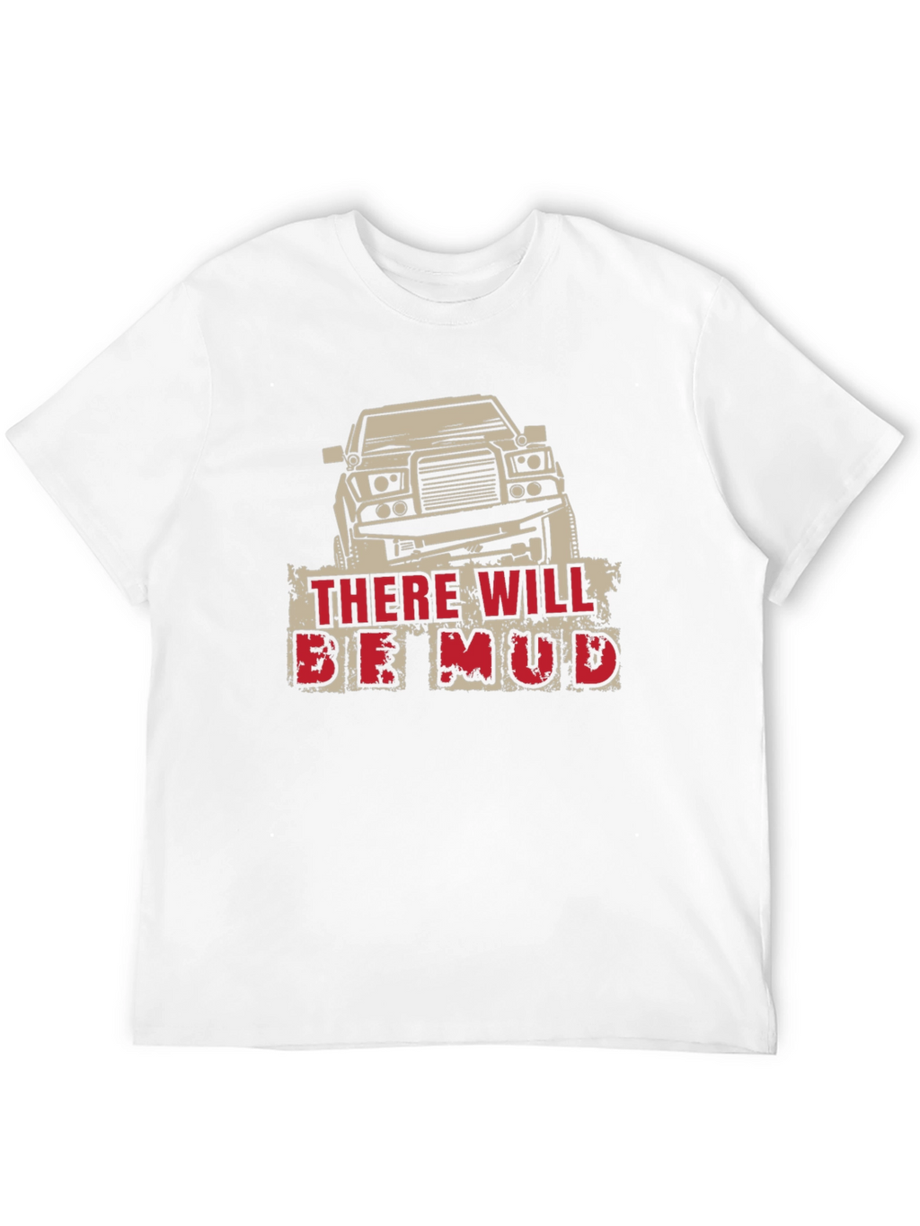 There Will Be Mud Black T-Shirt - Off Road