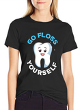 Go Floss Yourself Dental Humor T-Shirt