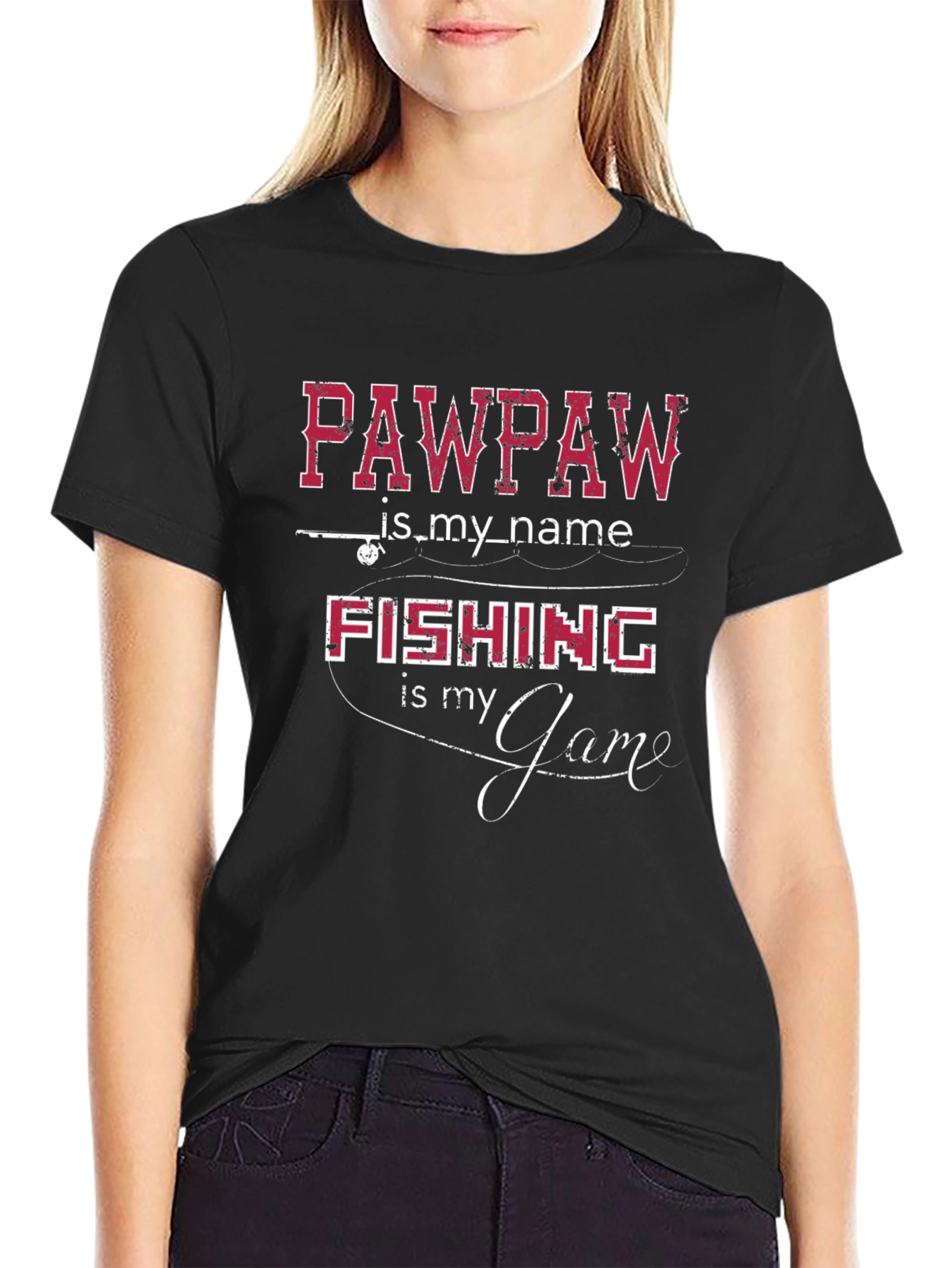 Pawpaw Fishing T-Shirt - Is My Name Is My Game