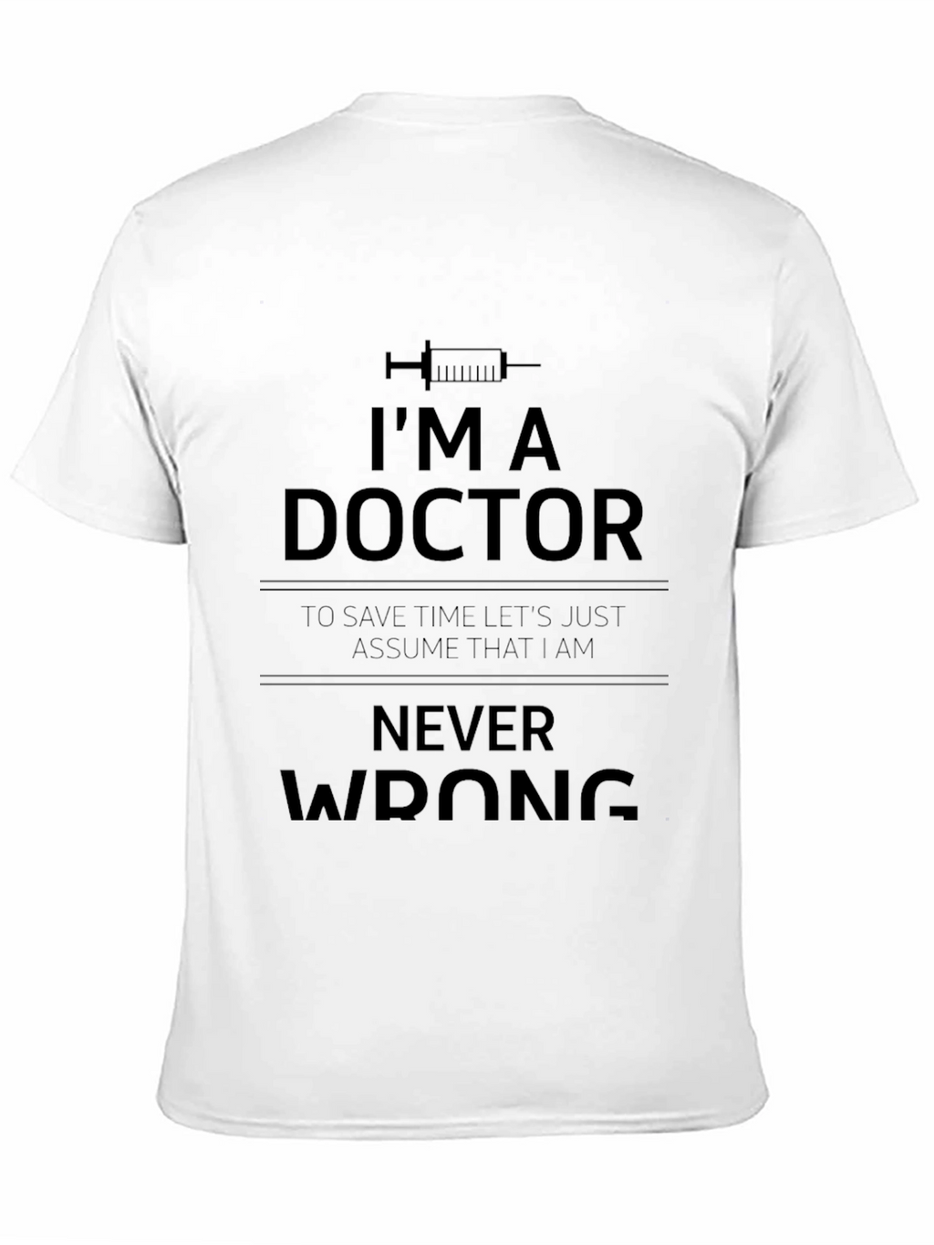Im a Doctor T-Shirt