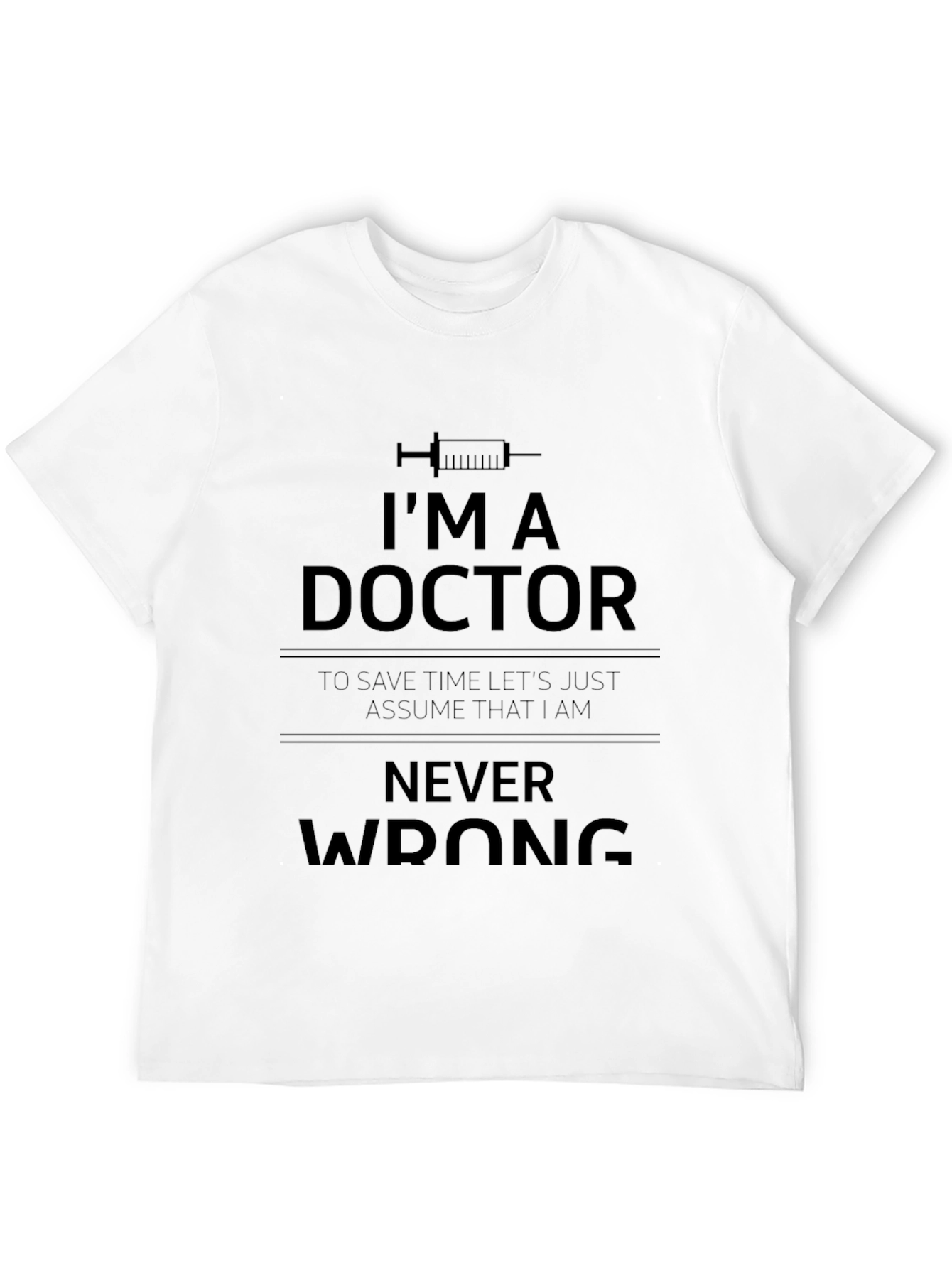 Im a Doctor T-Shirt