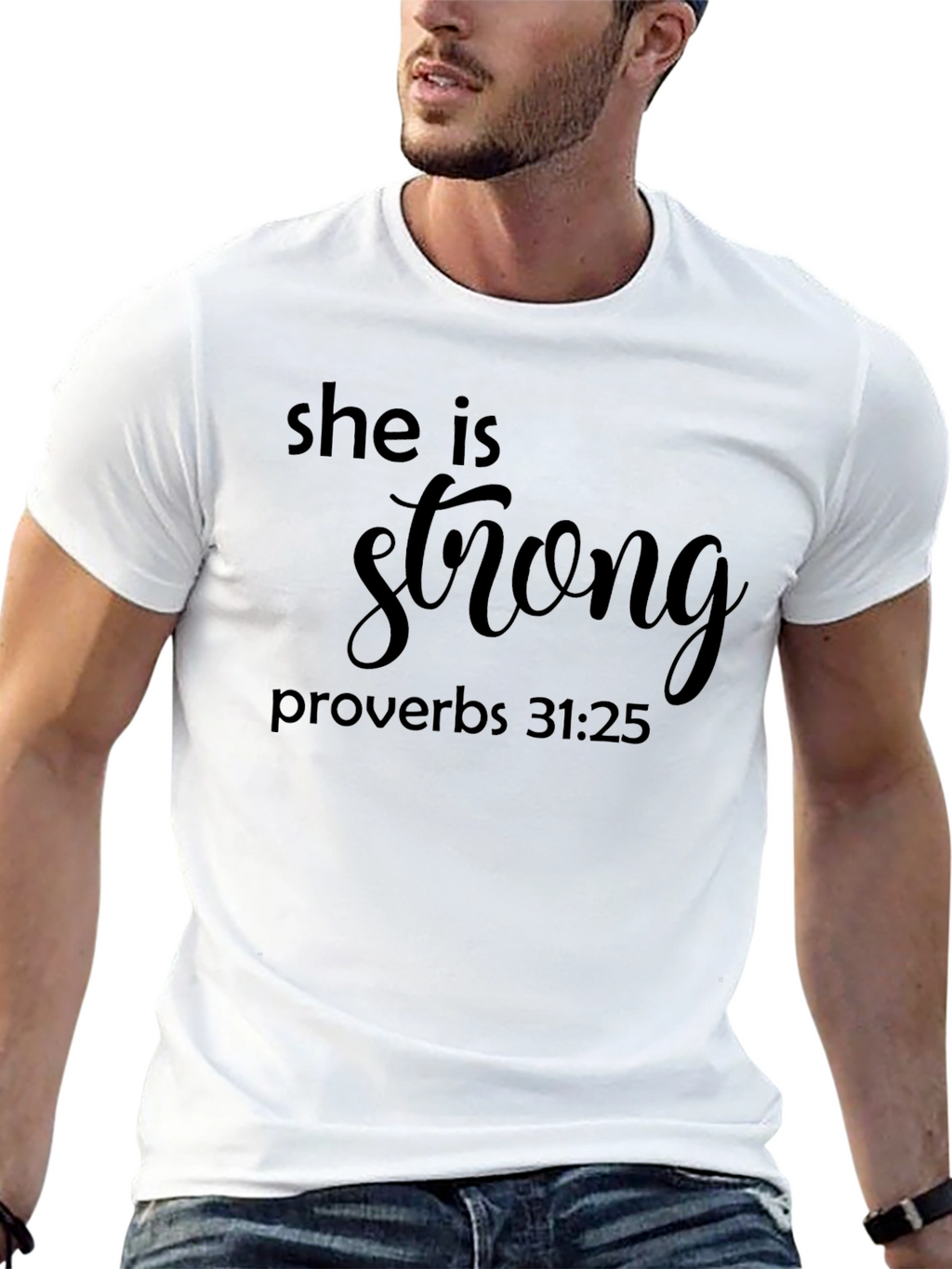 She is Strong Proverbs 31:25 T-Shirt