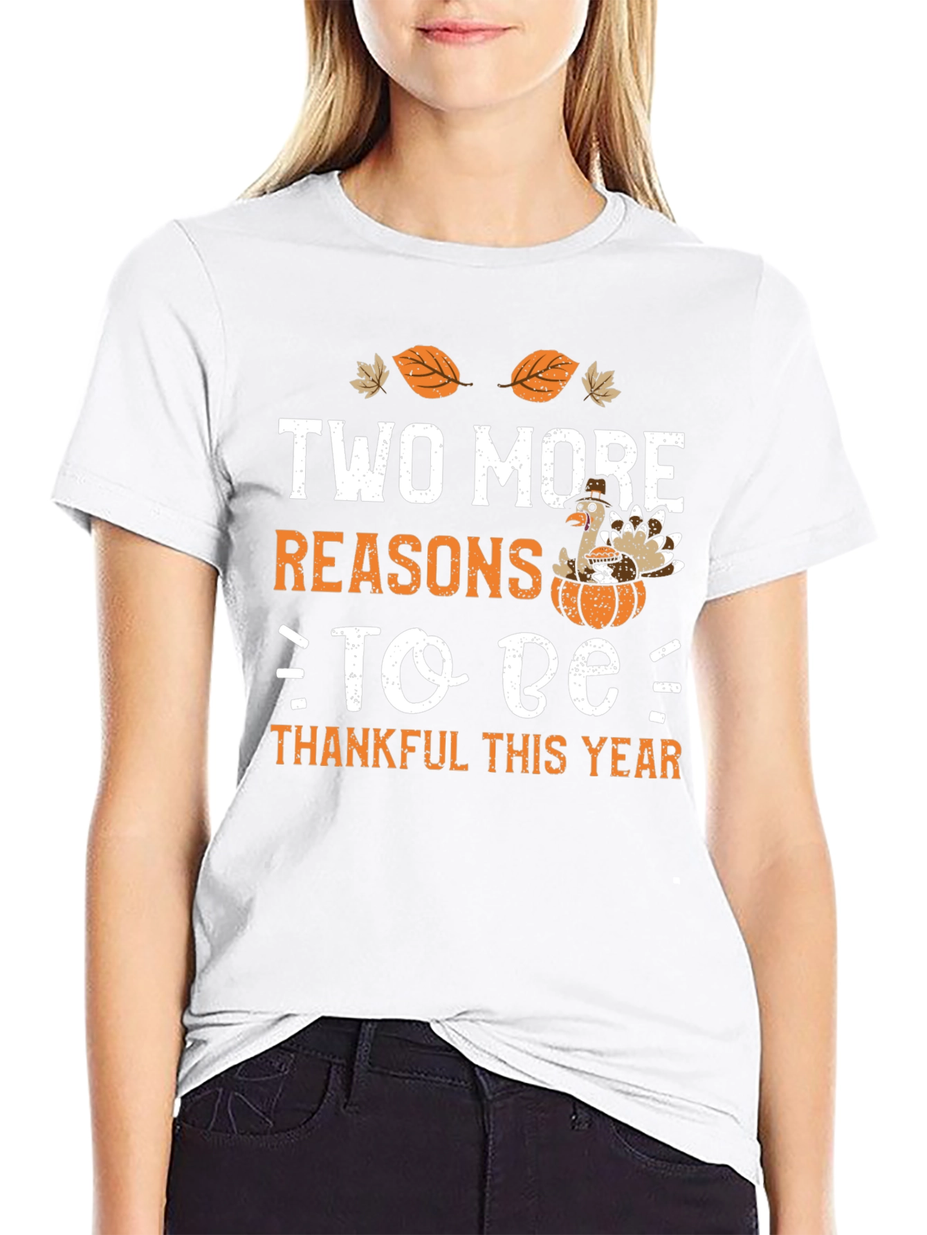 Two More Reasons to Be Thankful Thanksgiving T-Shirt