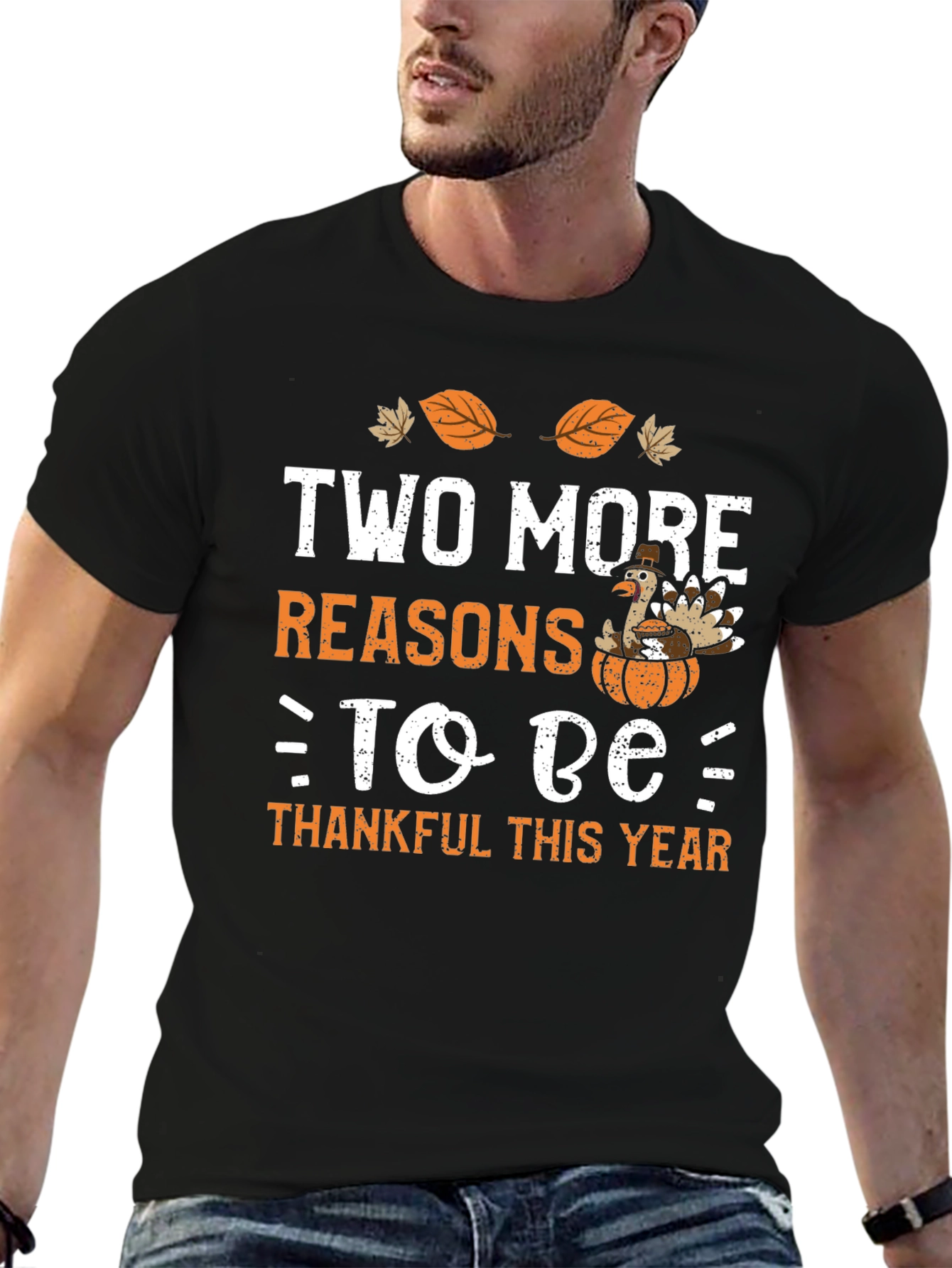 Two More Reasons to Be Thankful Thanksgiving T-Shirt