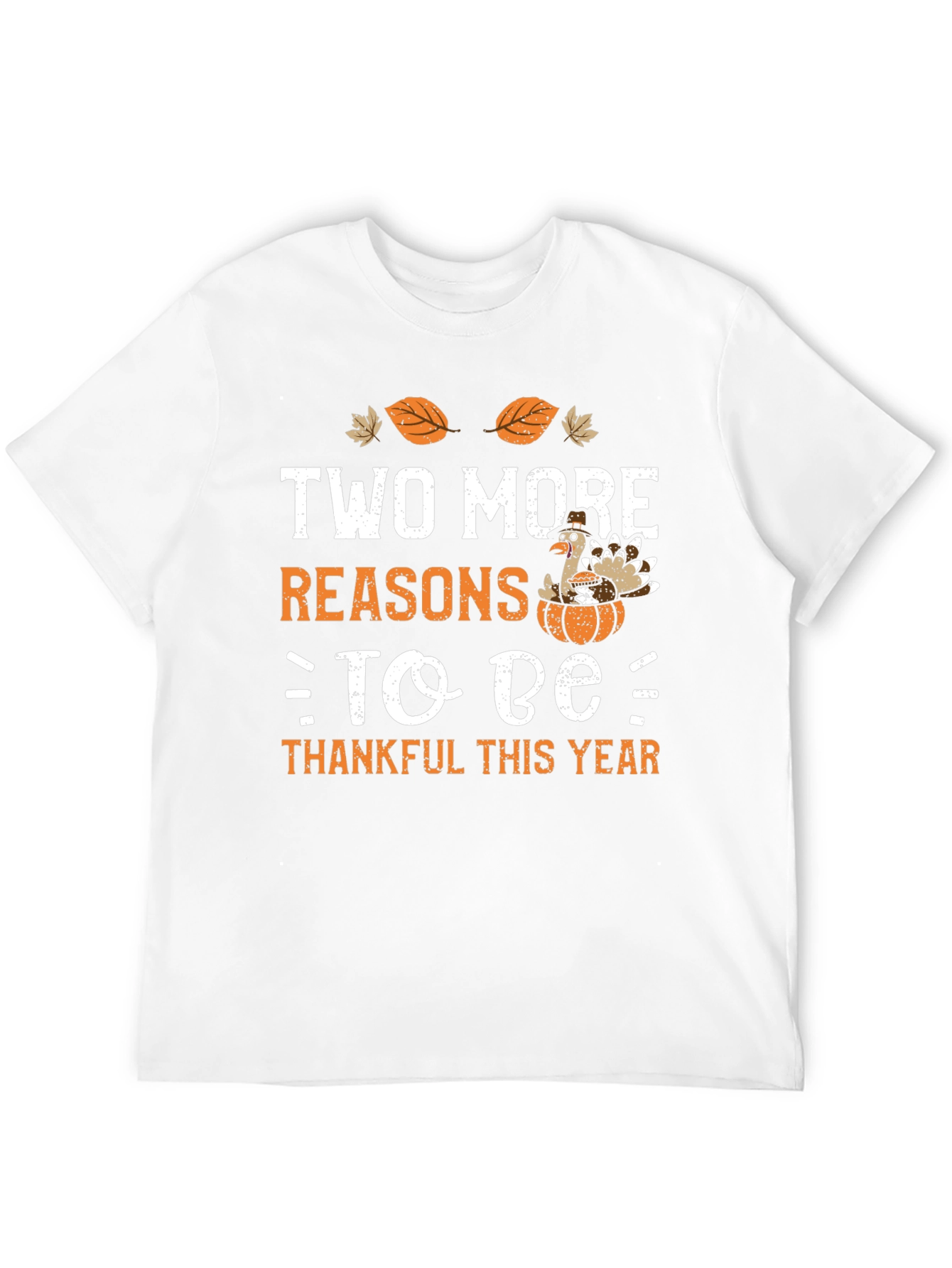 Two More Reasons to Be Thankful Thanksgiving T-Shirt