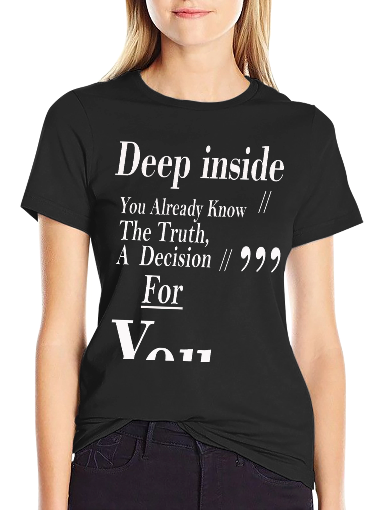 Deep Inside You Already Know T-Shirt