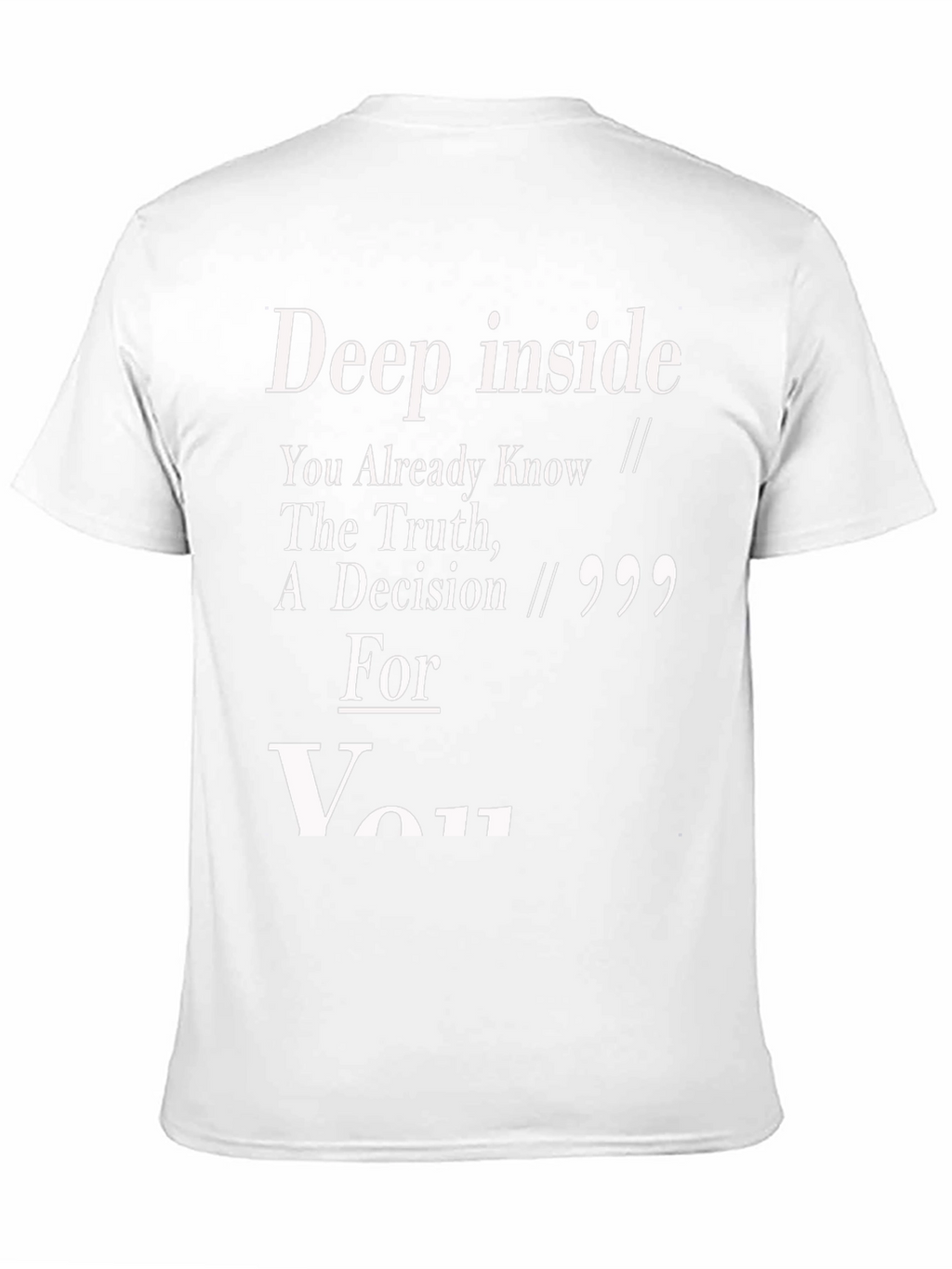 Deep Inside You Already Know T-Shirt