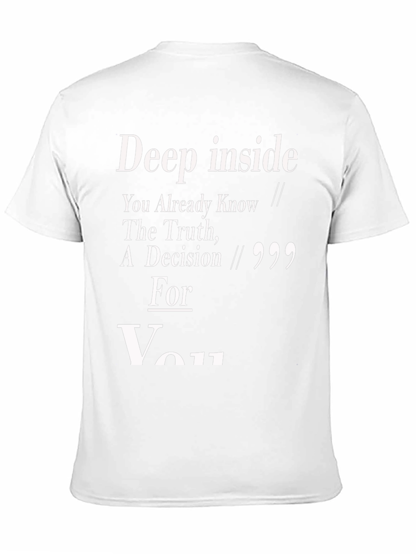 Deep Inside You Already Know T-Shirt