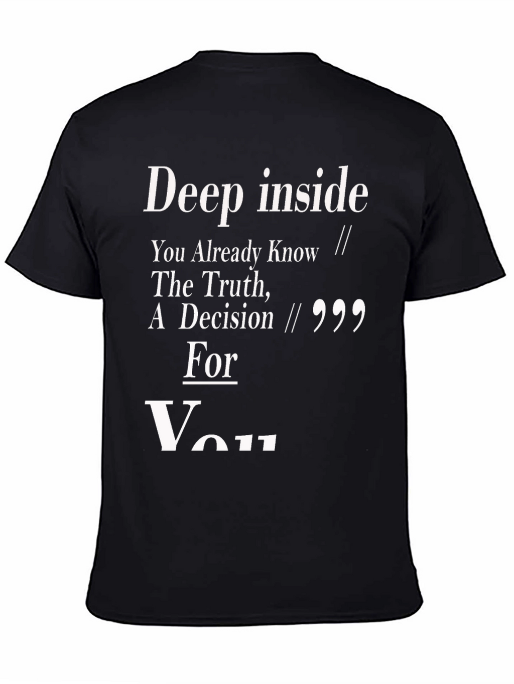 Deep Inside You Already Know T-Shirt